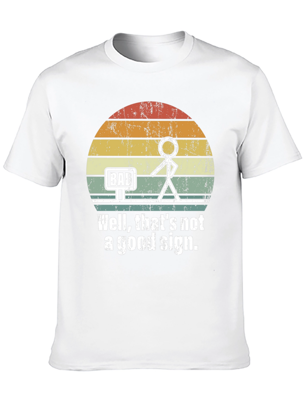 Bad Sign T-Shirt - Funny Graphic Tee