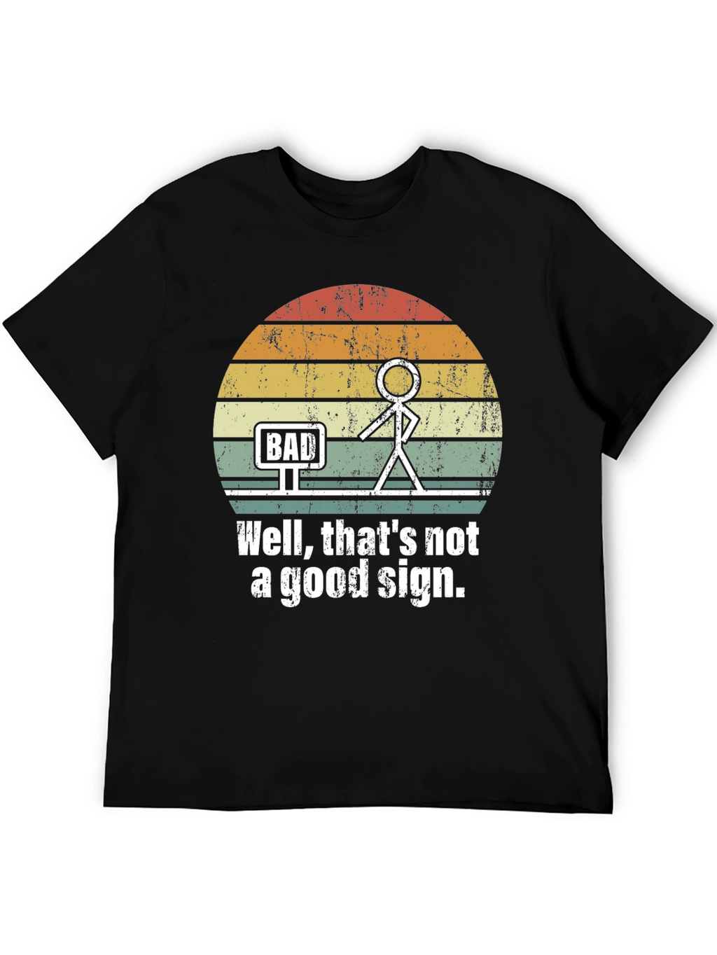 Bad Sign T-Shirt - Funny Graphic Tee