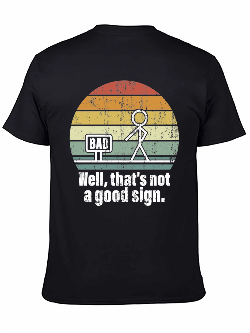 Bad Sign T-Shirt - Funny Graphic Tee
