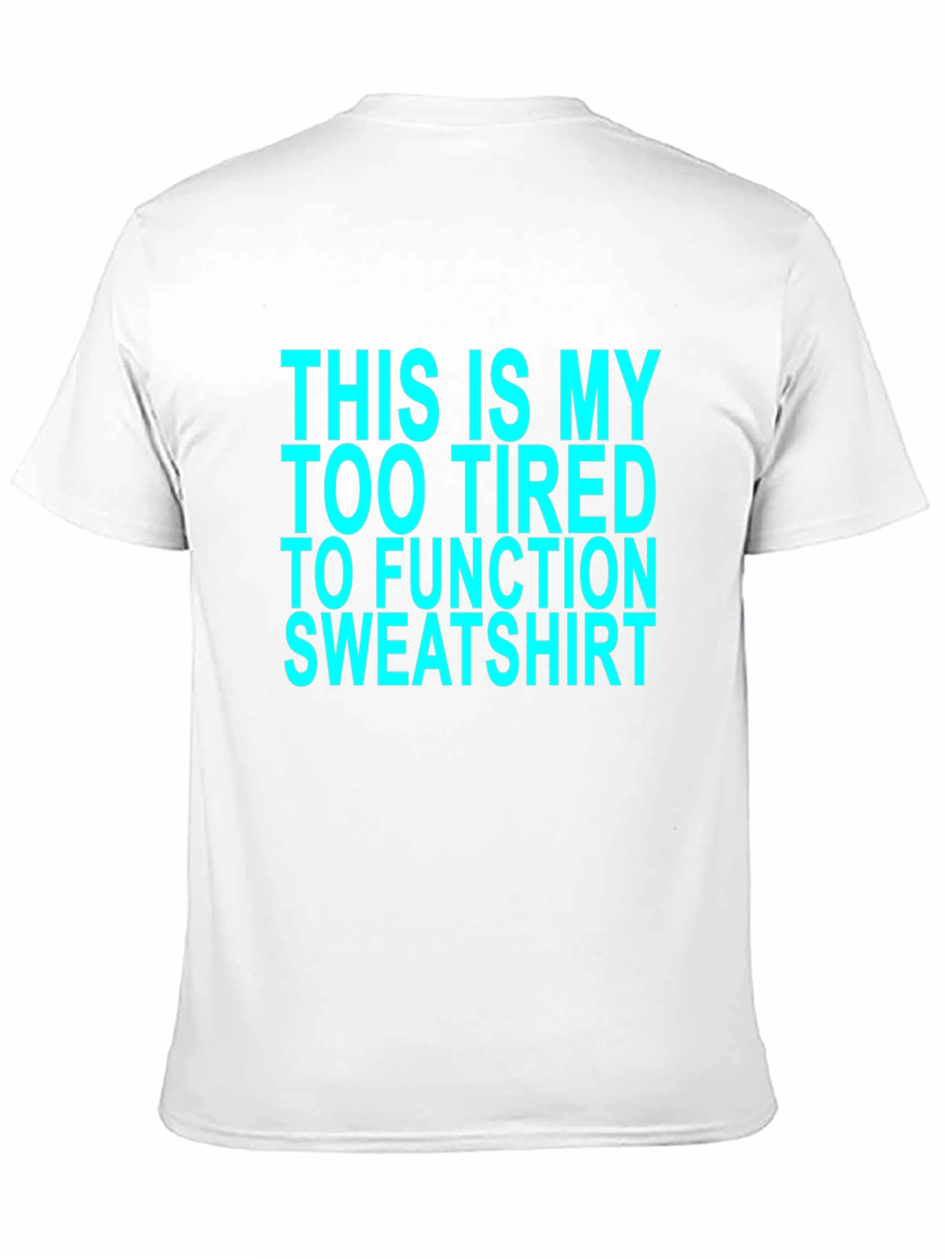 Too Tired to Function Graphic Tee - Black Cotton T-Shirt