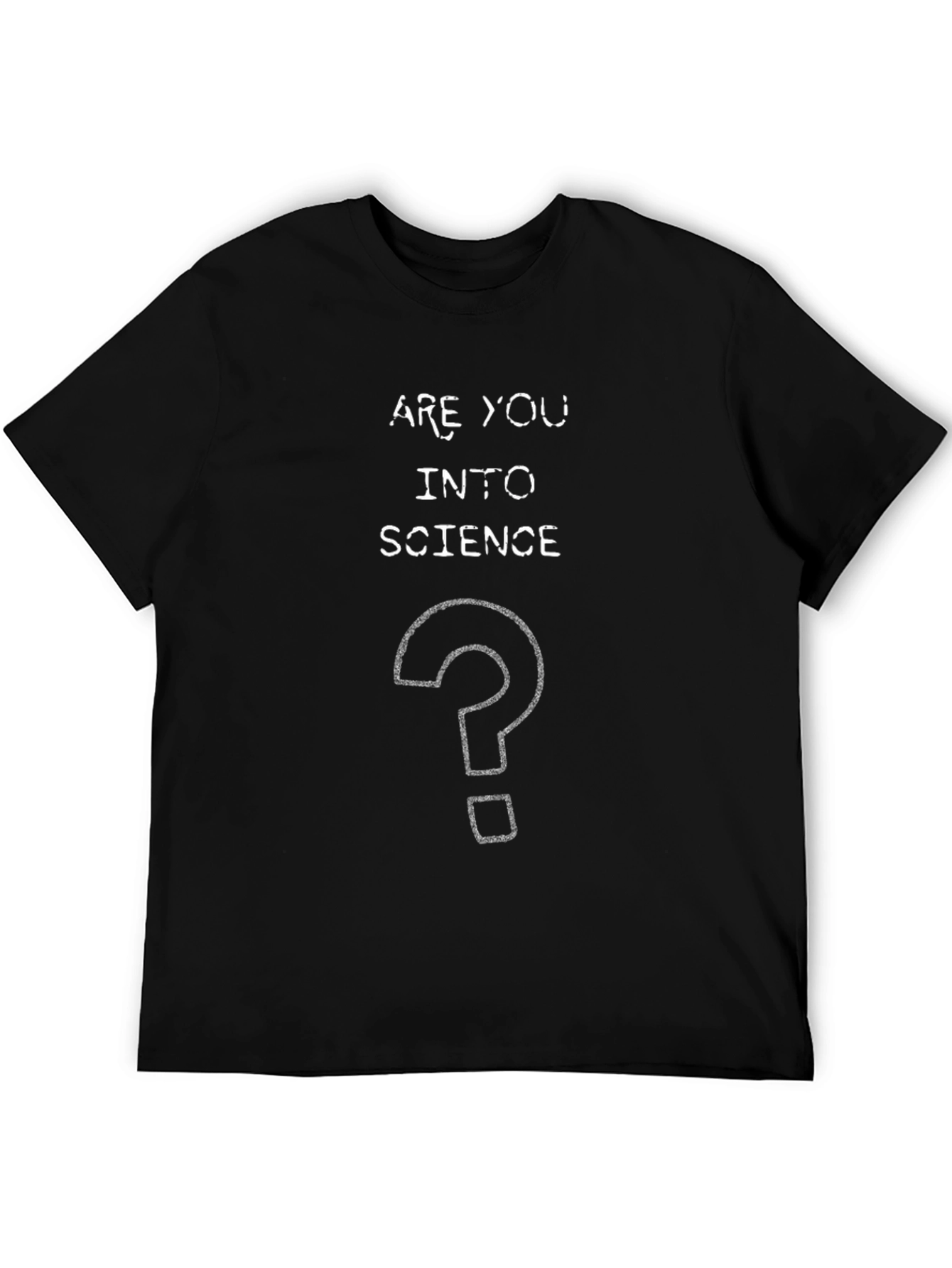 Are You Into Science T-Shirt