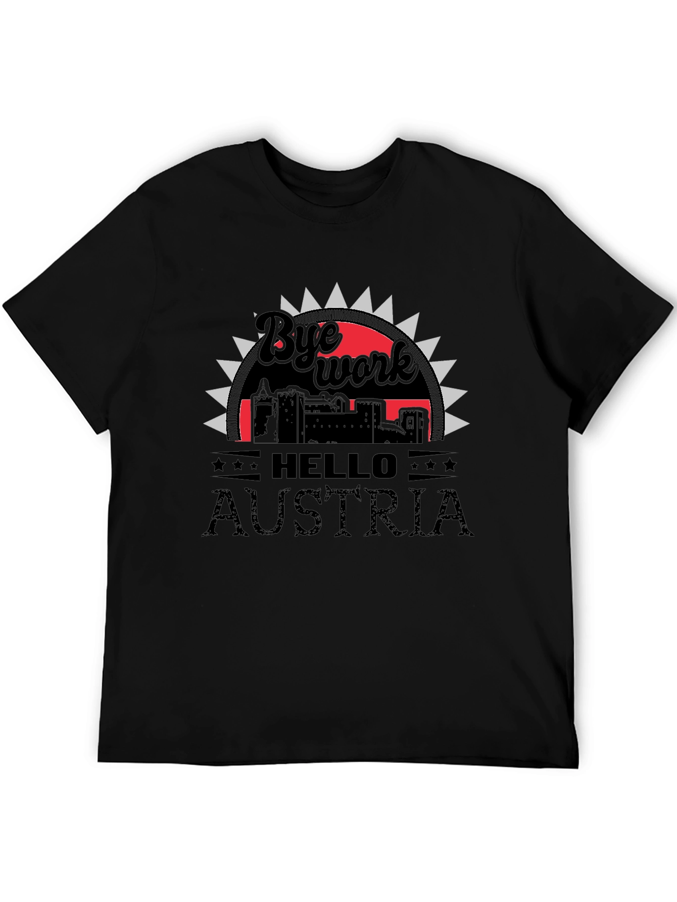 Bye Work Hello Austria T-Shirt