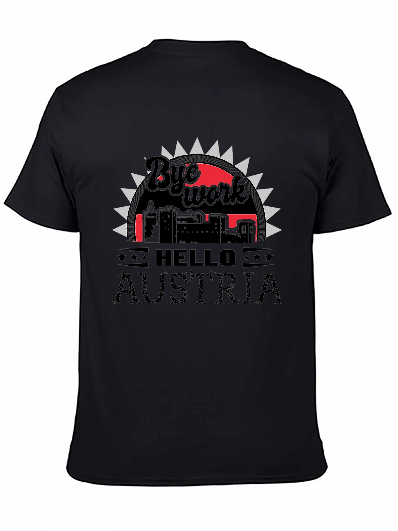 Bye Work Hello Austria T-Shirt