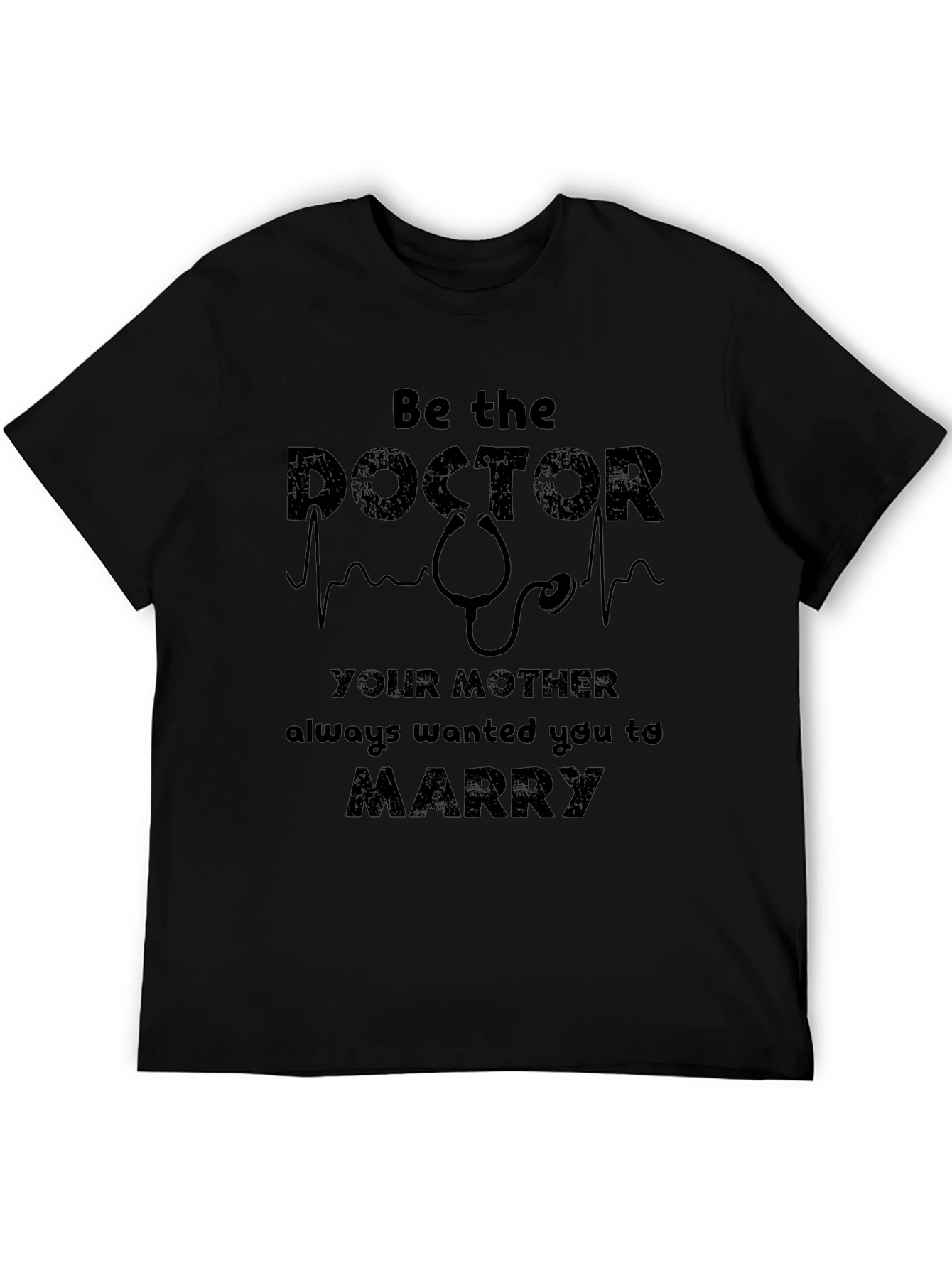 Be the Doctor T-Shirt Funny Doctor Gift Tee