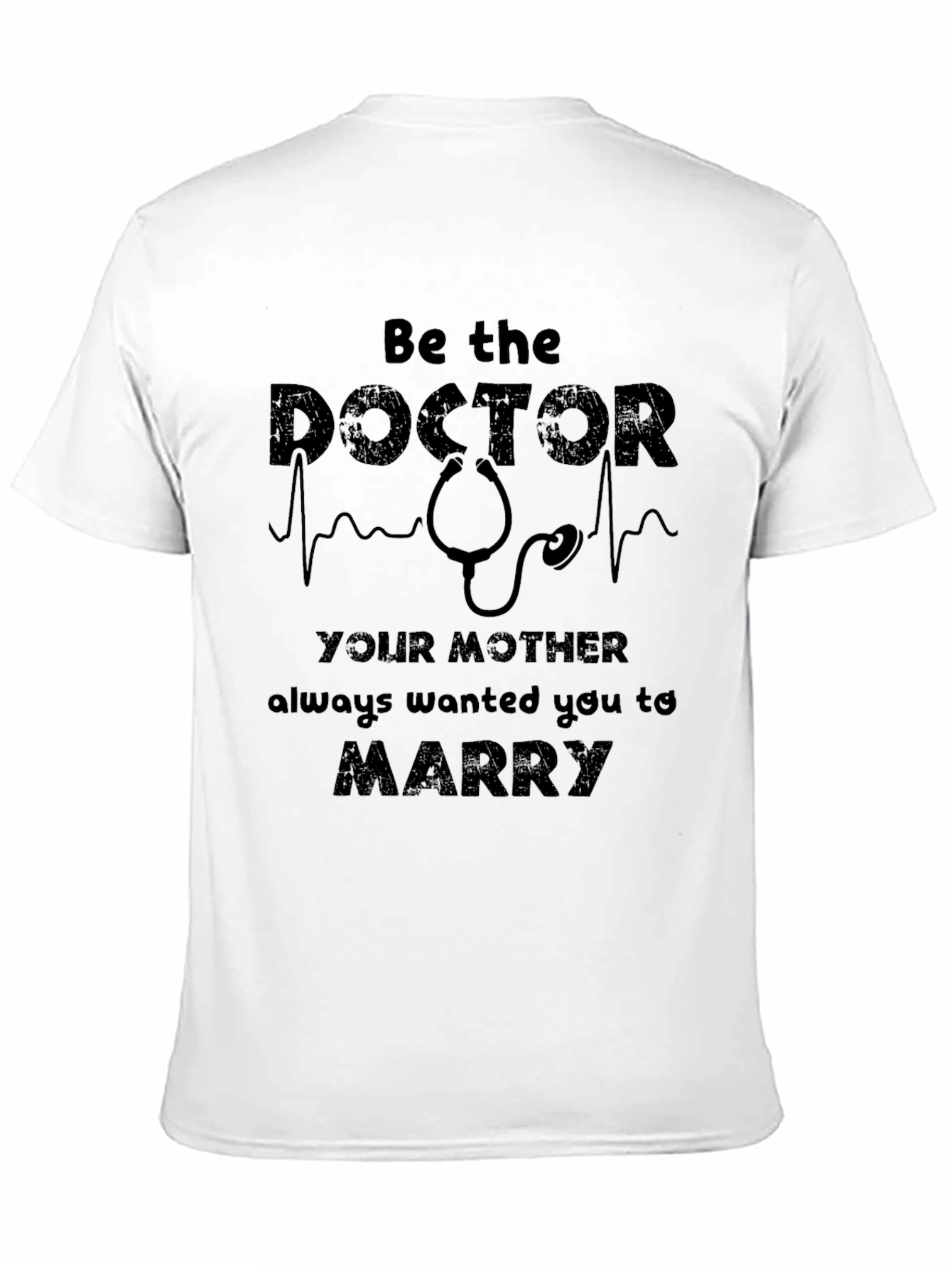 Be the Doctor T-Shirt Funny Doctor Gift Tee