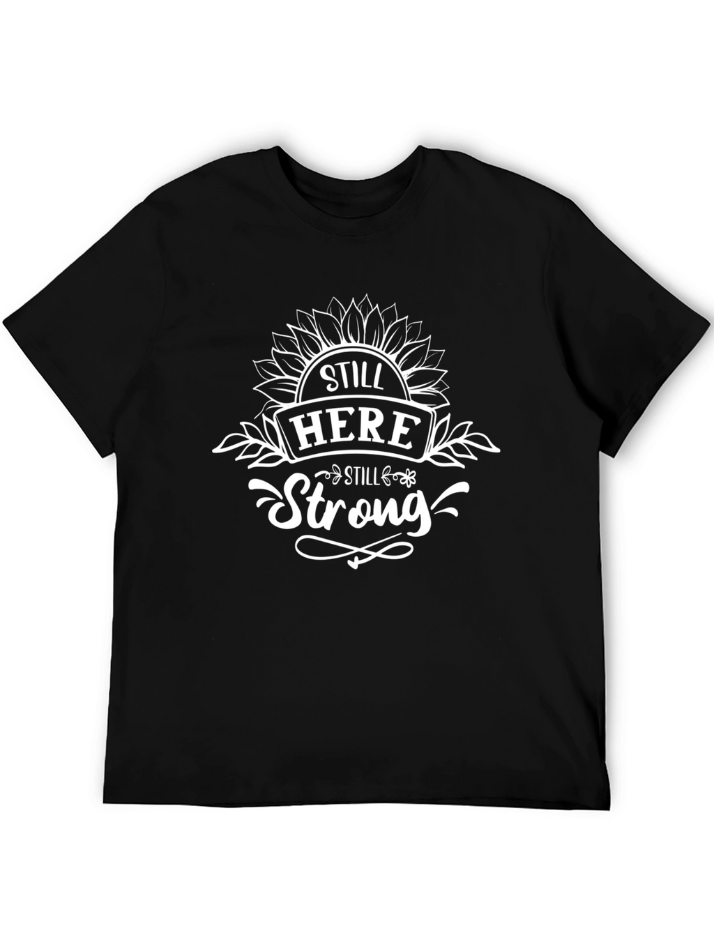 Still Here Still Strong Black T-Shirt