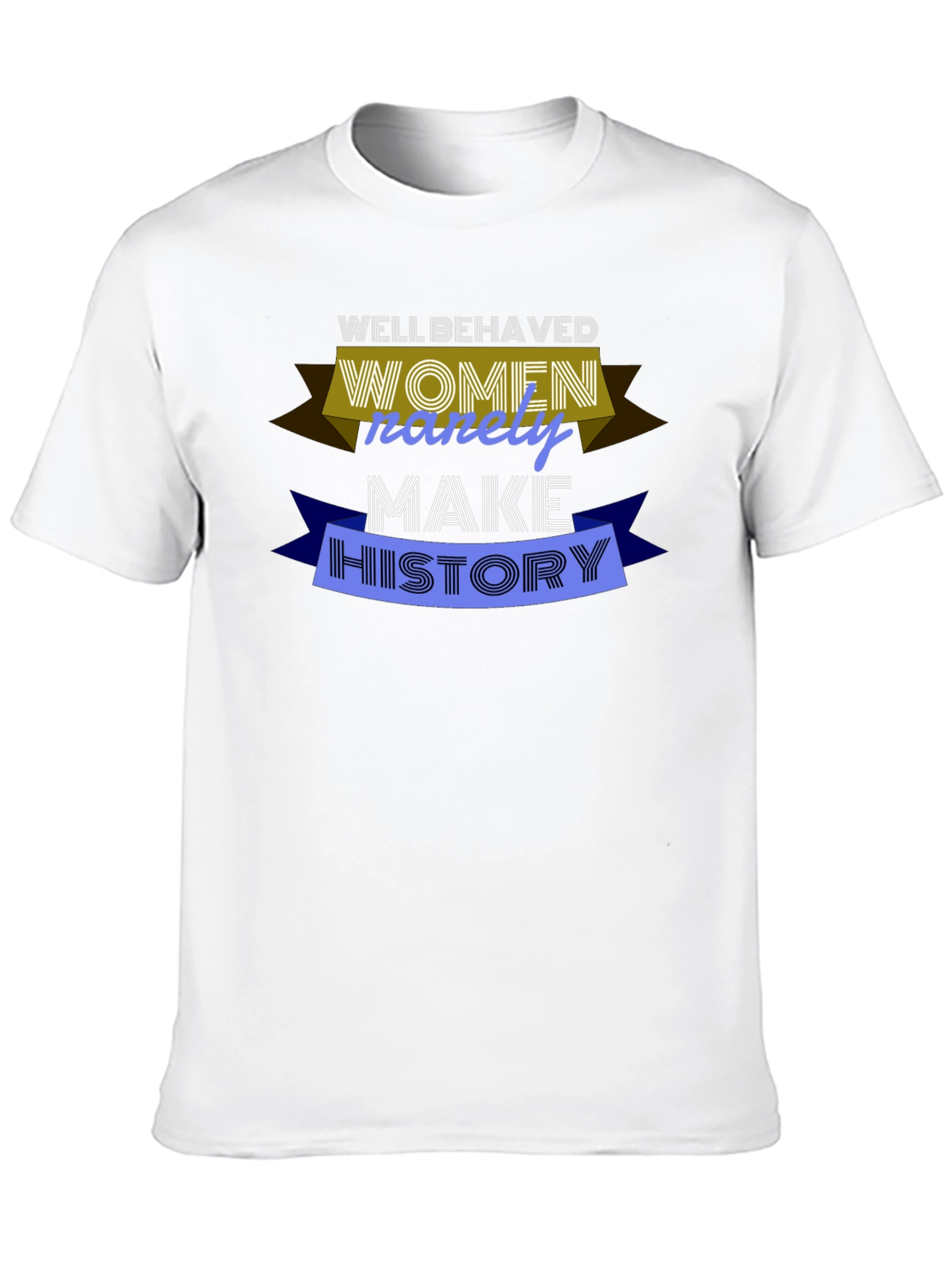 Well Behaved Women Graphic T-Shirt