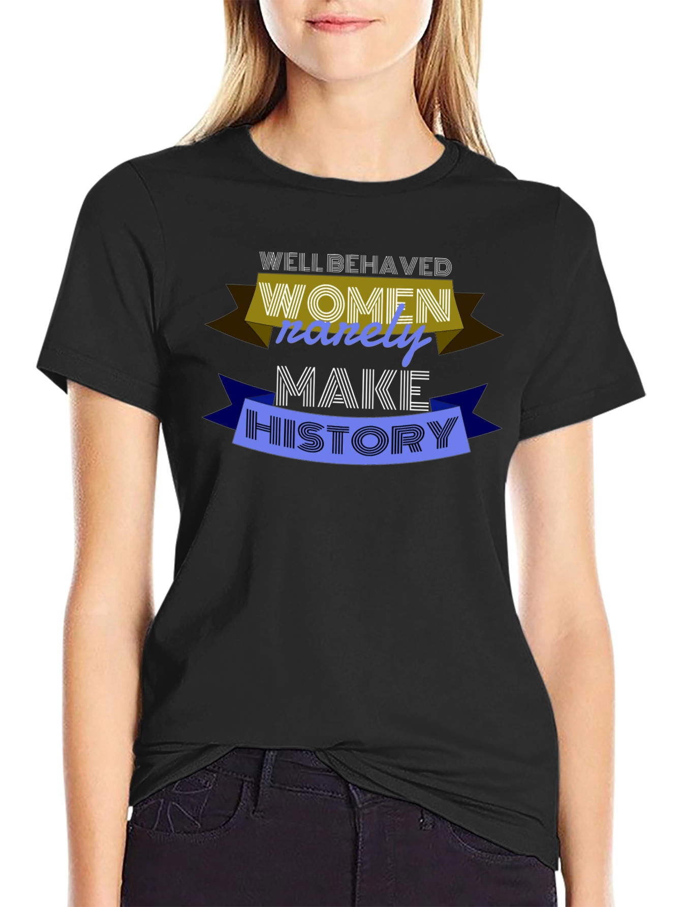 Well Behaved Women Graphic T-Shirt
