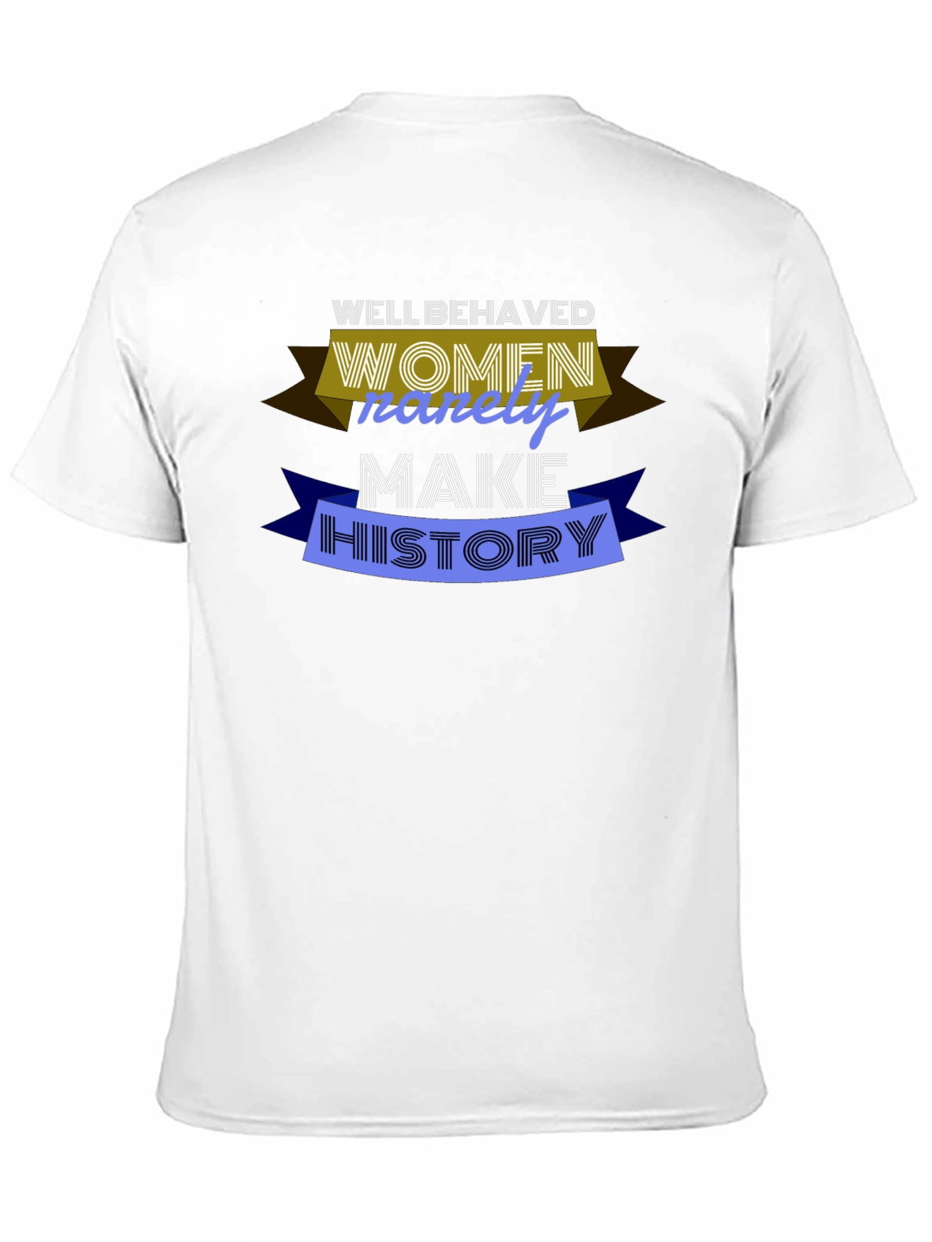 Well Behaved Women Graphic T-Shirt