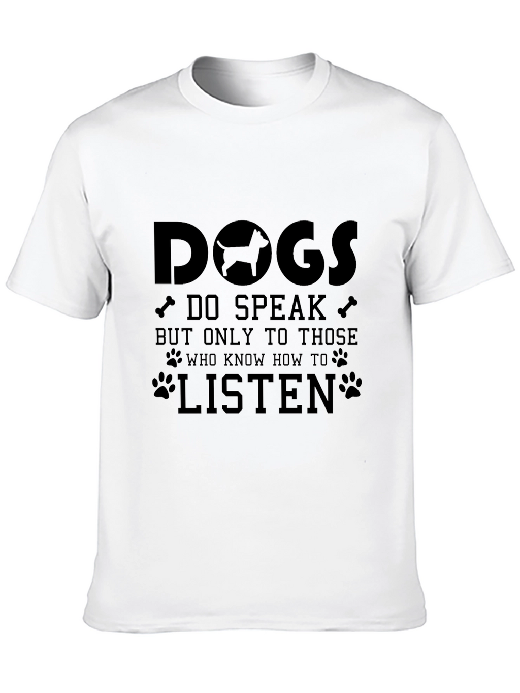 Dogs Speak T-Shirt