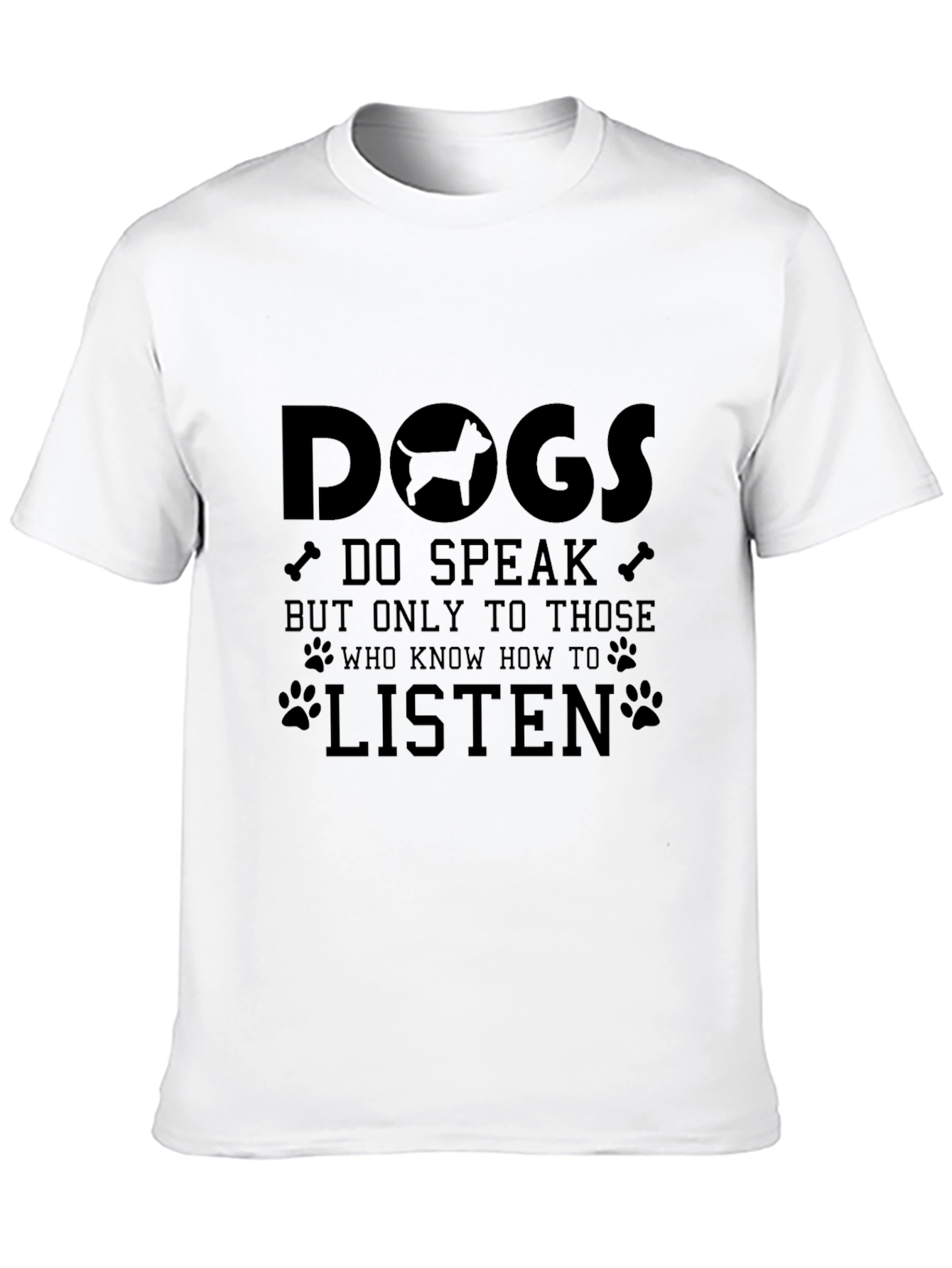 Dogs Speak T-Shirt