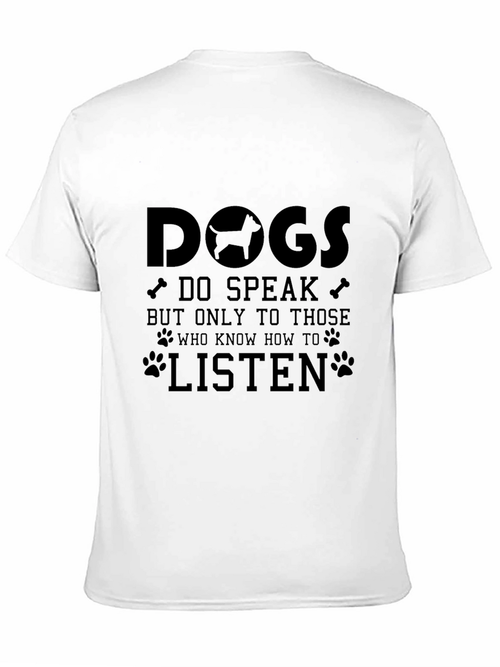 Dogs Speak T-Shirt