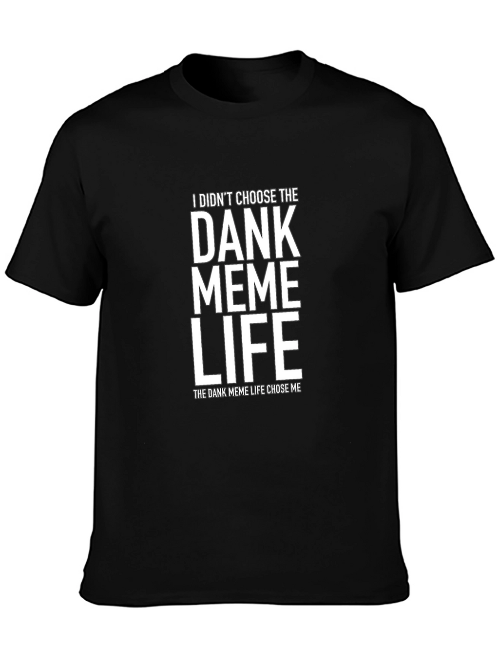 Dank Meme Life Black Graphic Tee