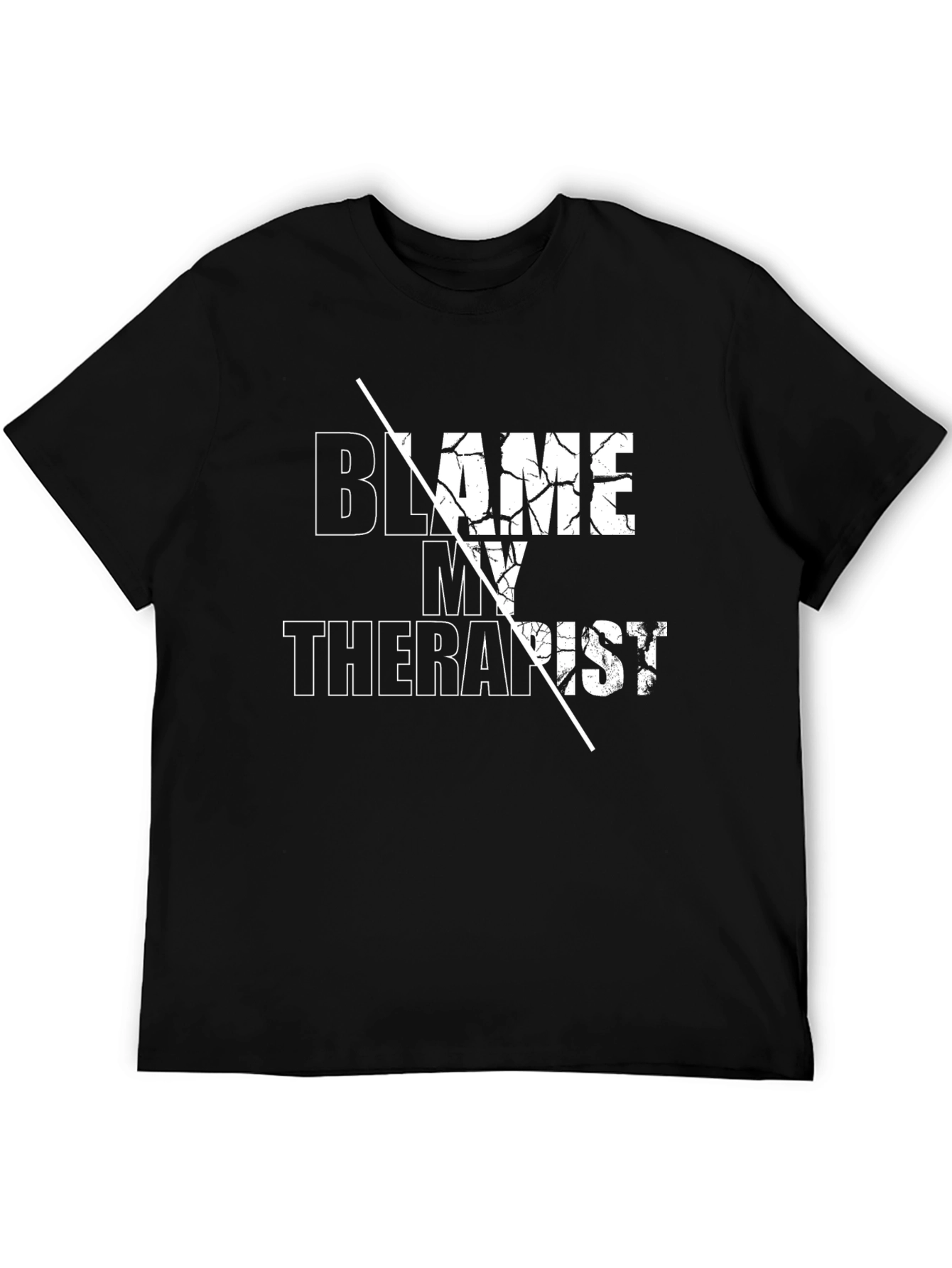 Blame My Therapist Graphic Tee - Funny T-Shirt