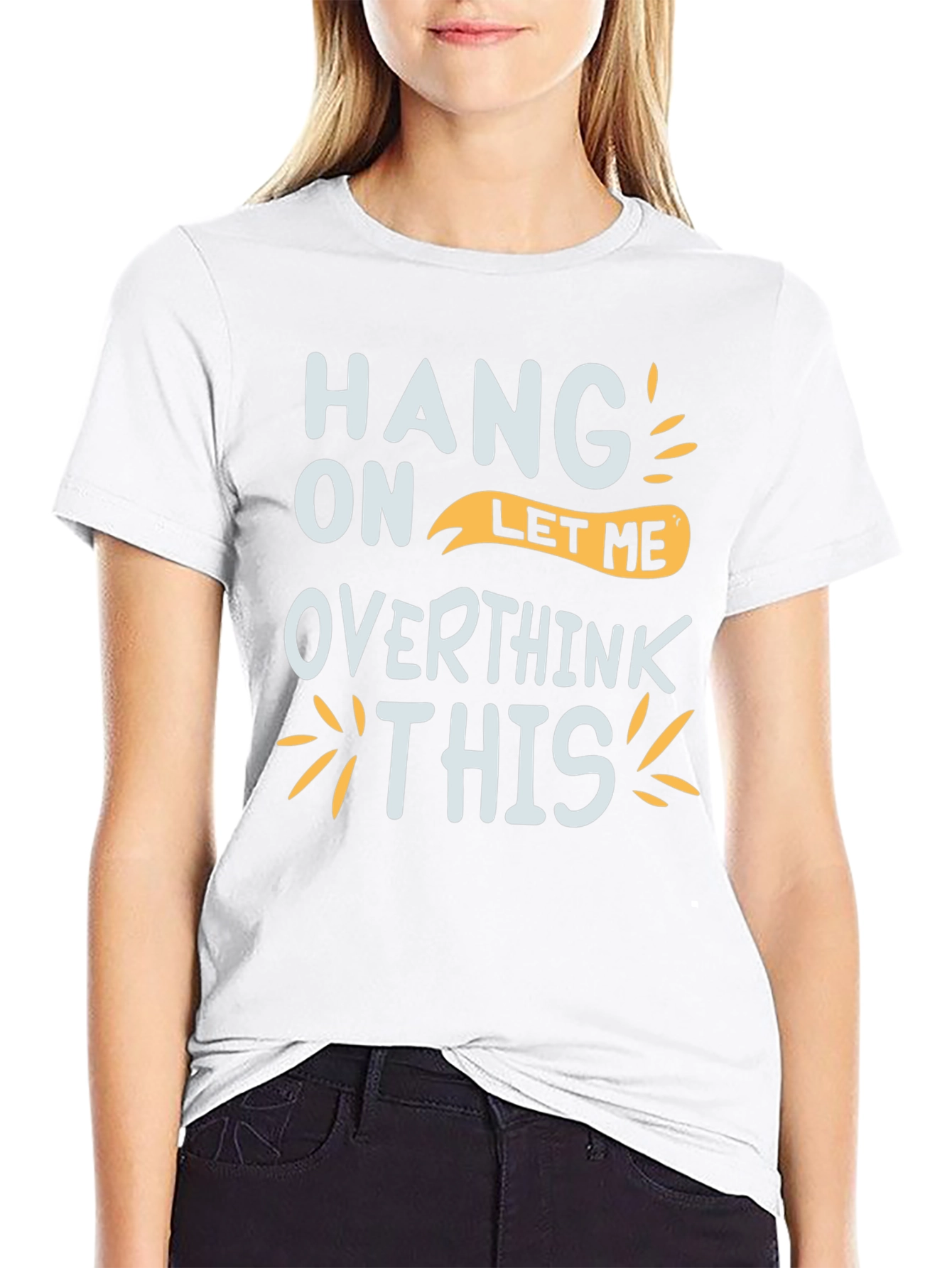 Hang On Let Me Overthink This Graphic Tee