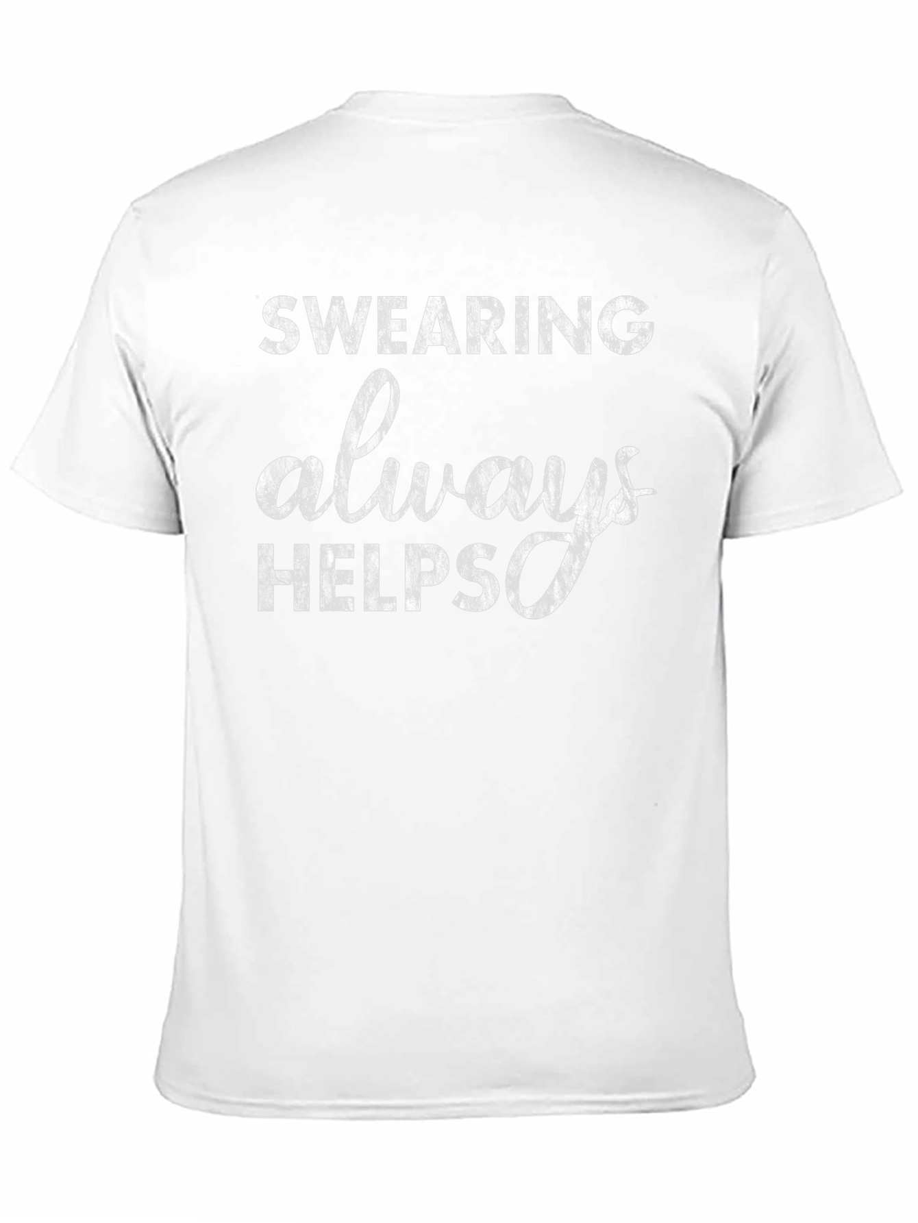 Swearing Always Helps Graphic T-Shirt