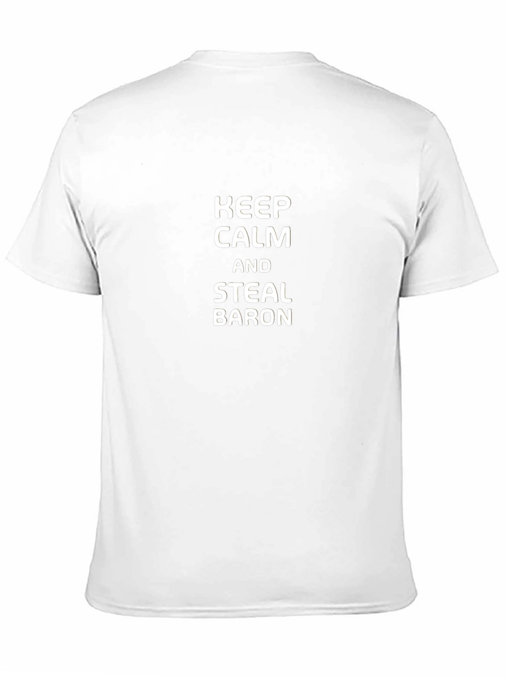 Keep Calm and Steal Baron Black T-Shirt