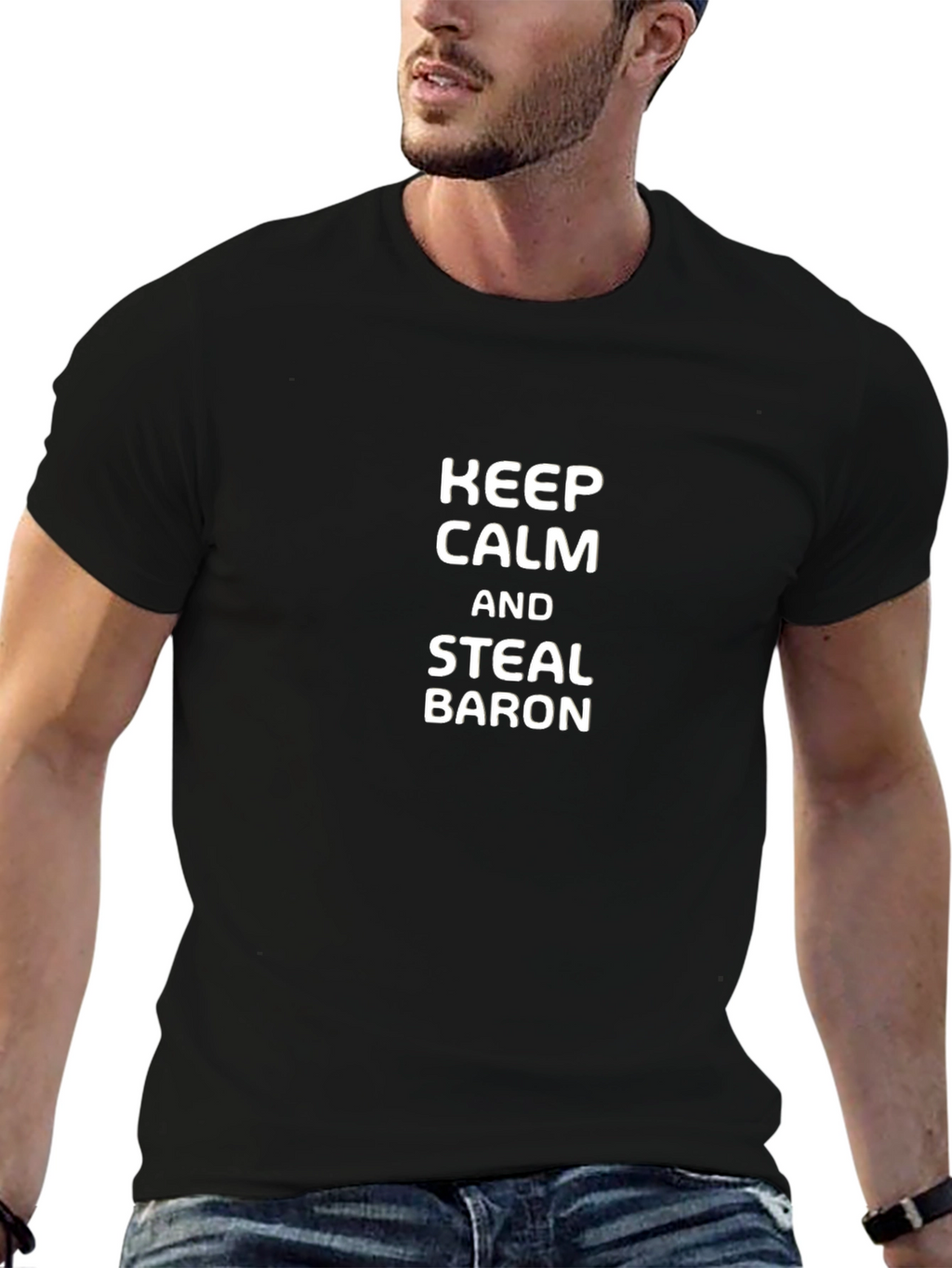 Keep Calm and Steal Baron Black T-Shirt