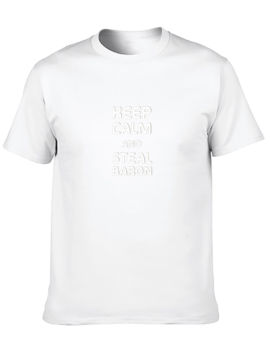 Keep Calm and Steal Baron Black T-Shirt