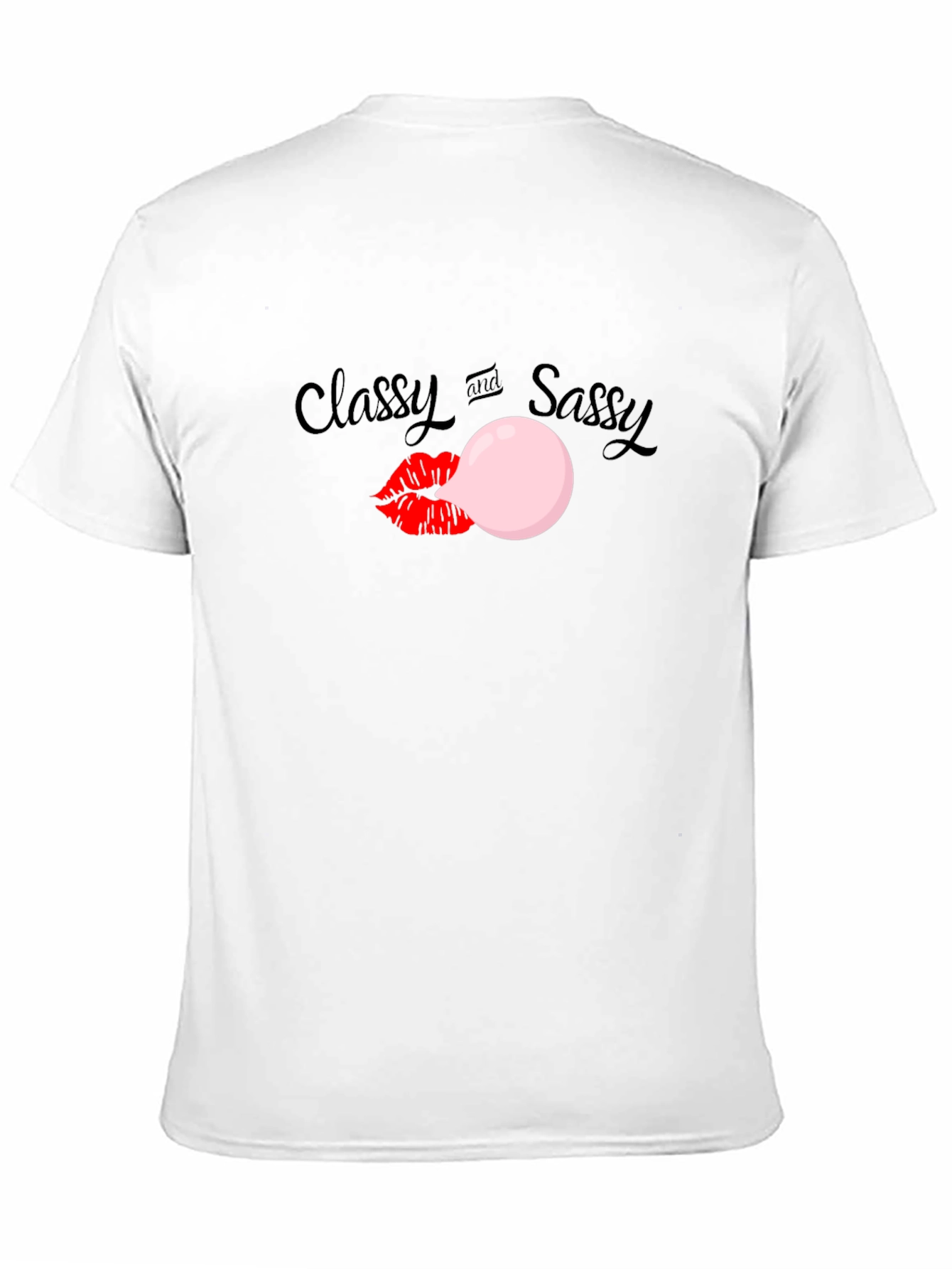 Classy and Sassy Bubblegum T-Shirt