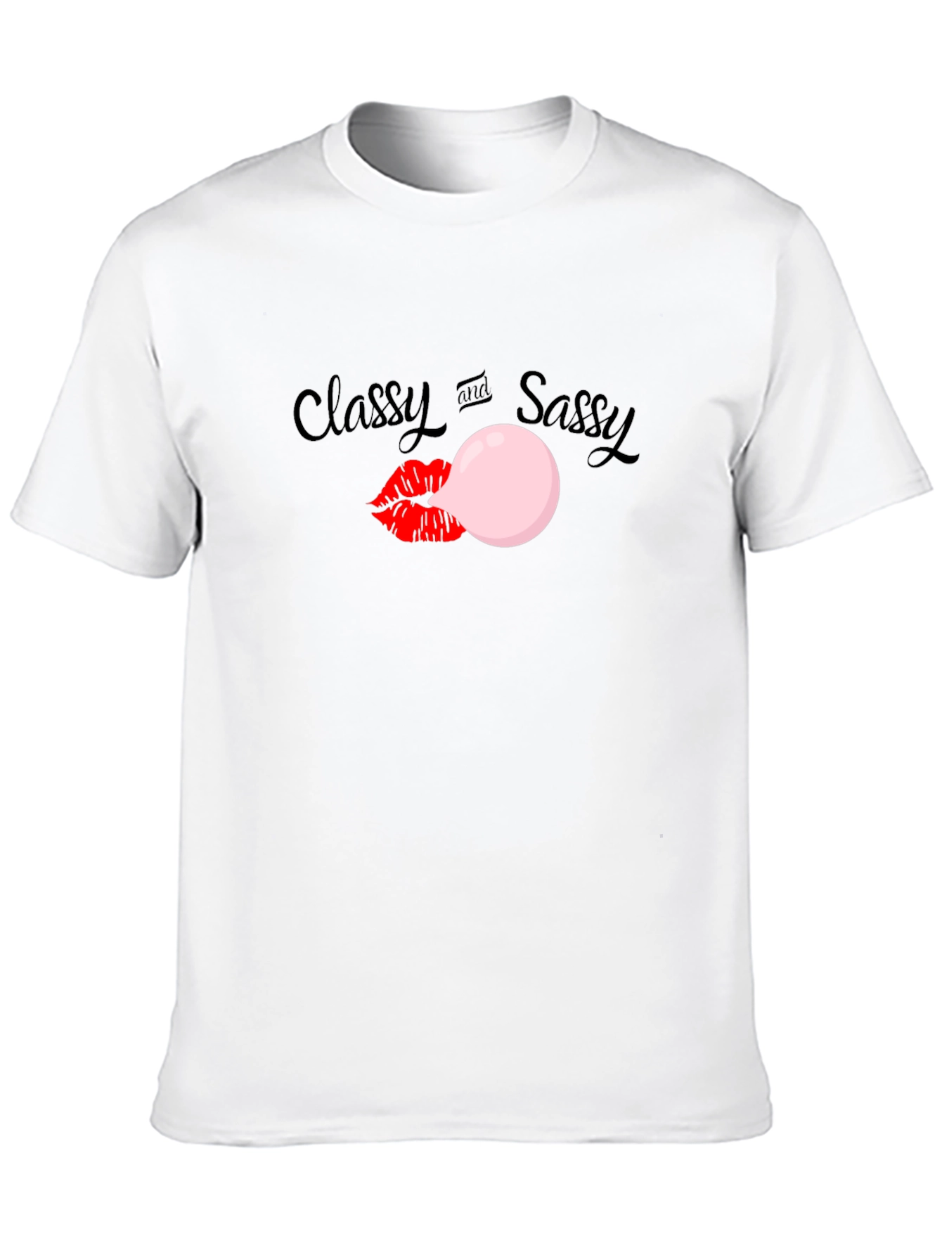 Classy and Sassy Bubblegum T-Shirt