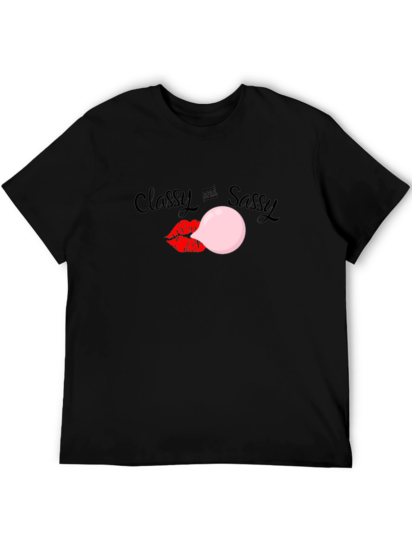 Classy and Sassy Bubblegum T-Shirt