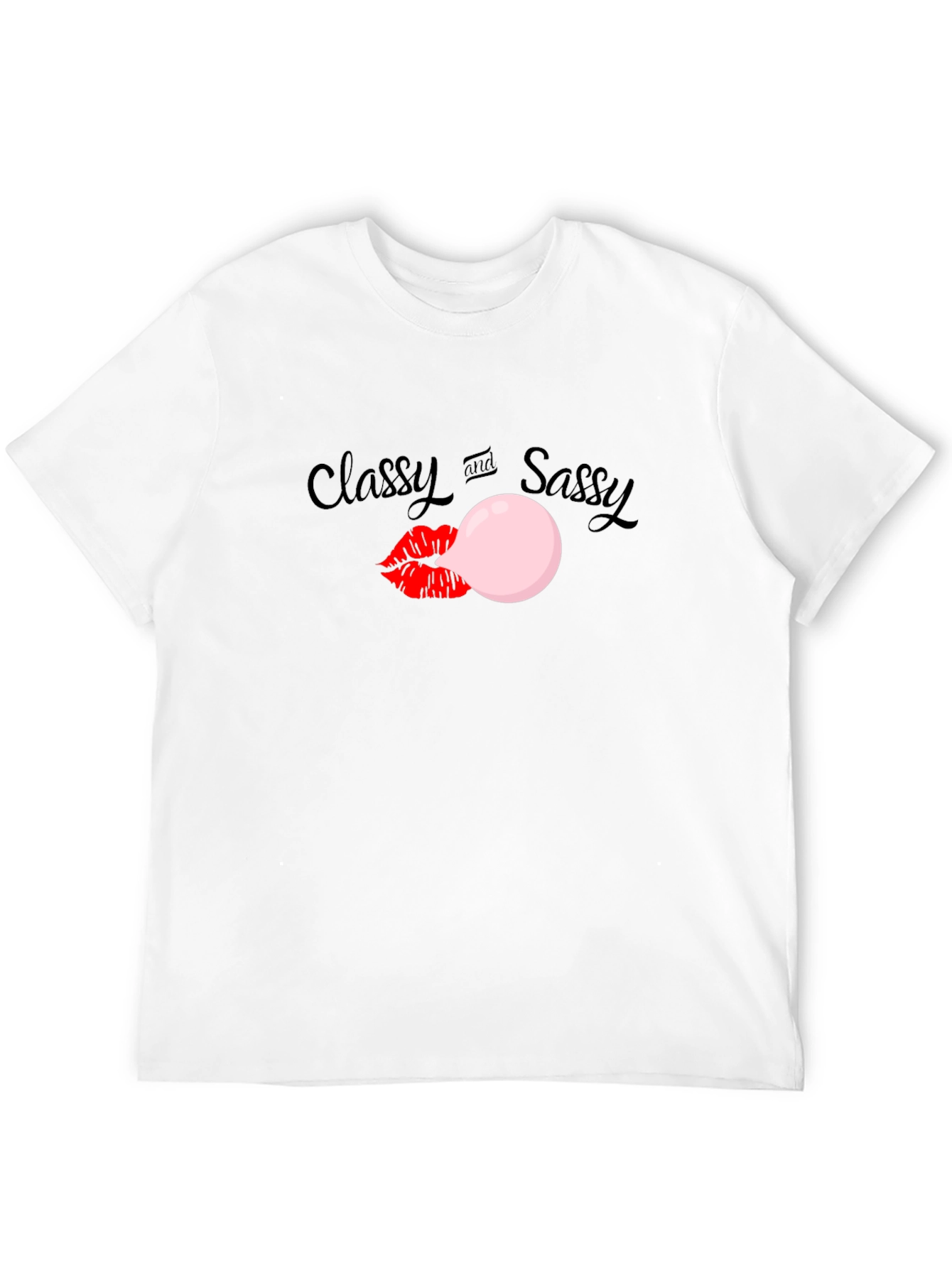 Classy and Sassy Bubblegum T-Shirt
