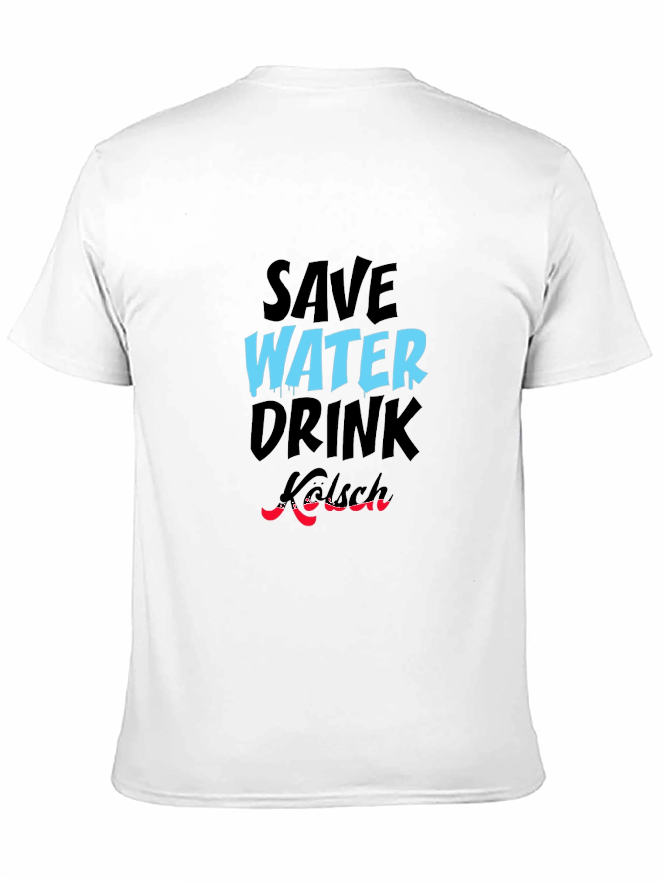 Save Water Drink Kölsch Graphic Tee