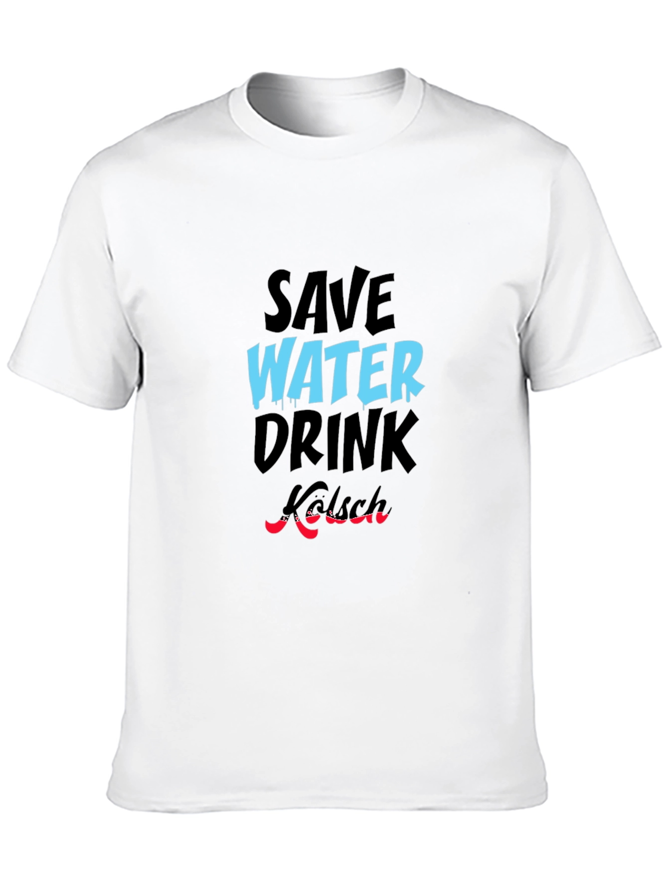 Save Water Drink Kölsch Graphic Tee