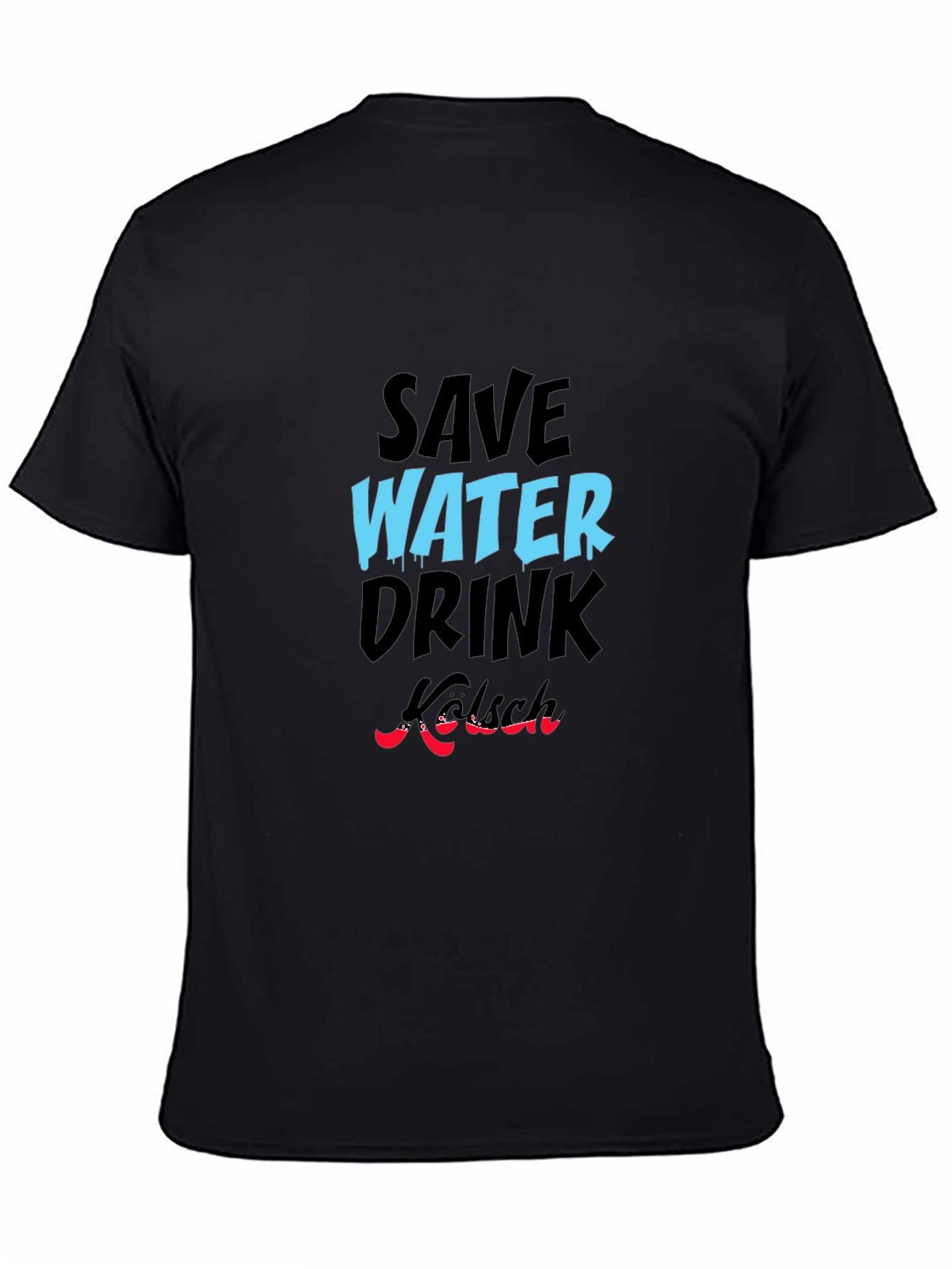 Save Water Drink Kölsch Graphic Tee