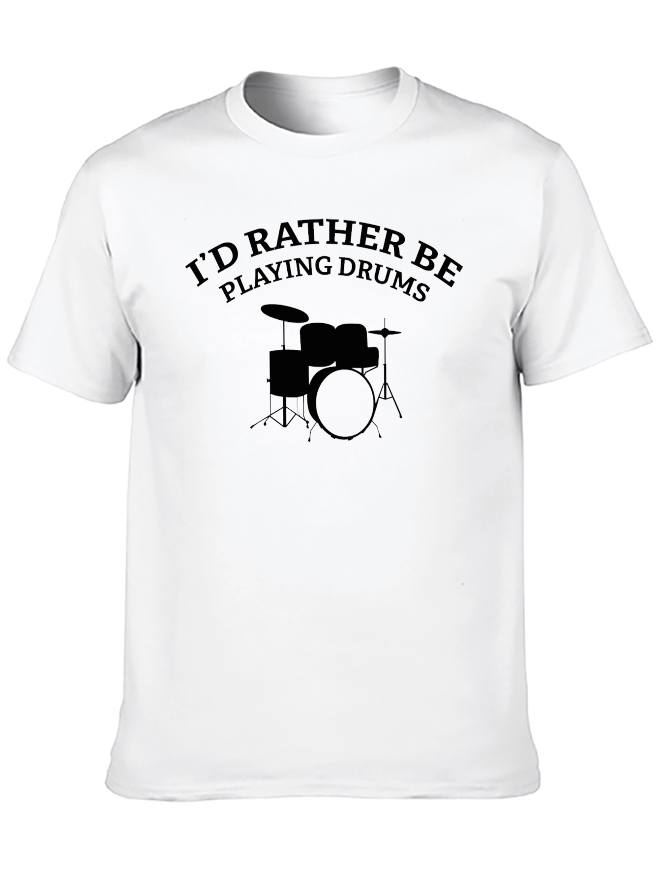 Drummer T-Shirt: Id Rather Be Playing Drums