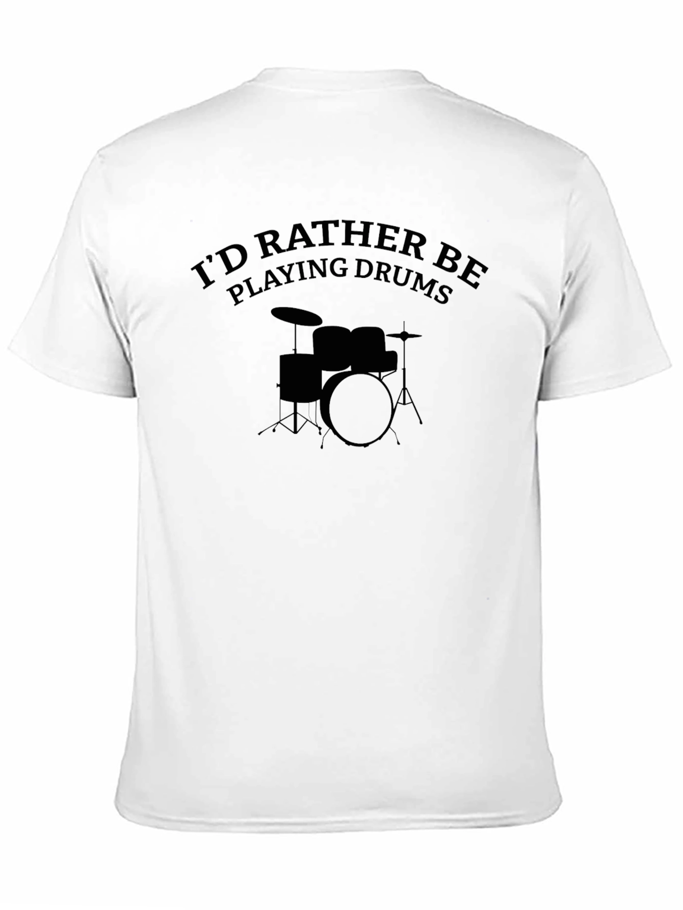 Drummer T-Shirt: Id Rather Be Playing Drums