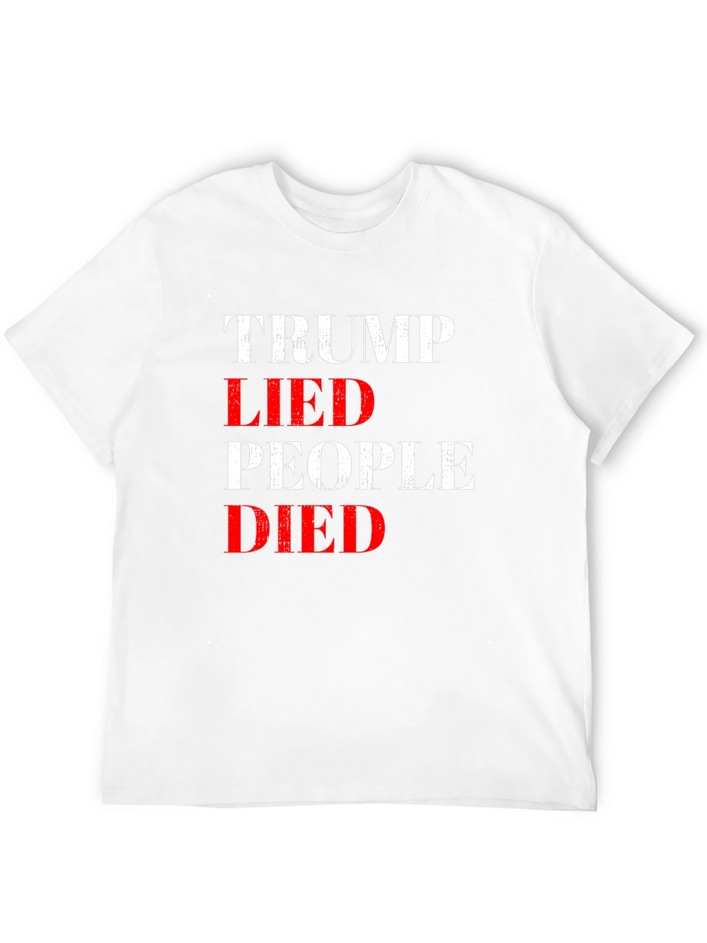 Trump Lied People Died Graphic Tee