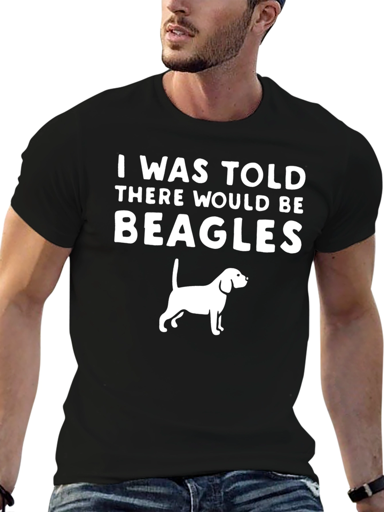 Beagle T-Shirt - I Was Told There Would Be Beagles