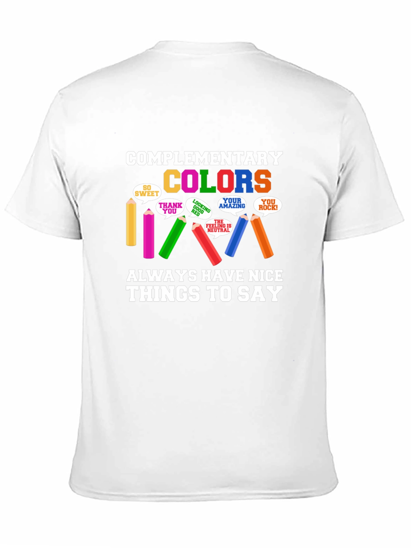 Complementary Colors T-Shirt - Nice Things to Say