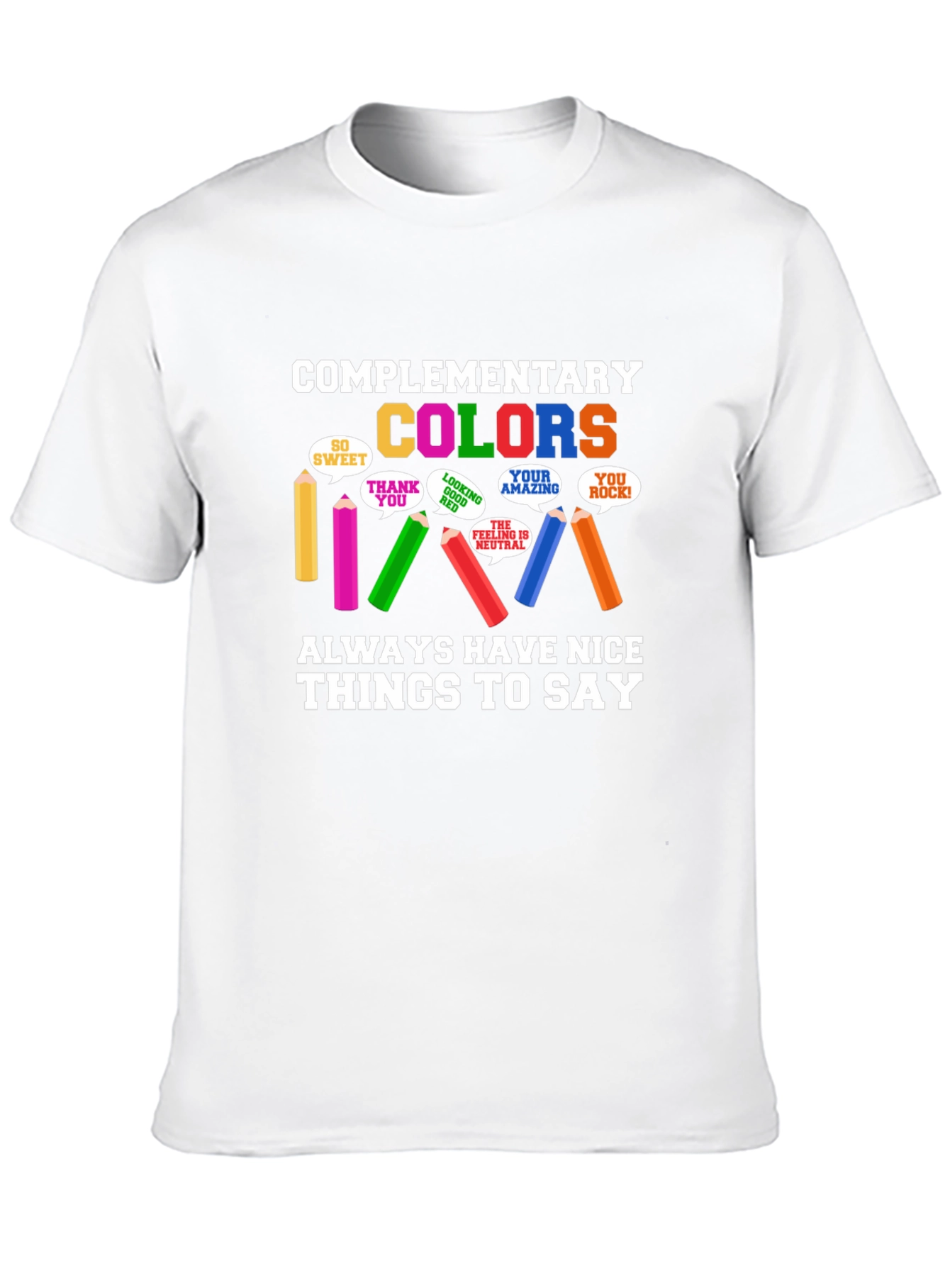 Complementary Colors T-Shirt - Nice Things to Say