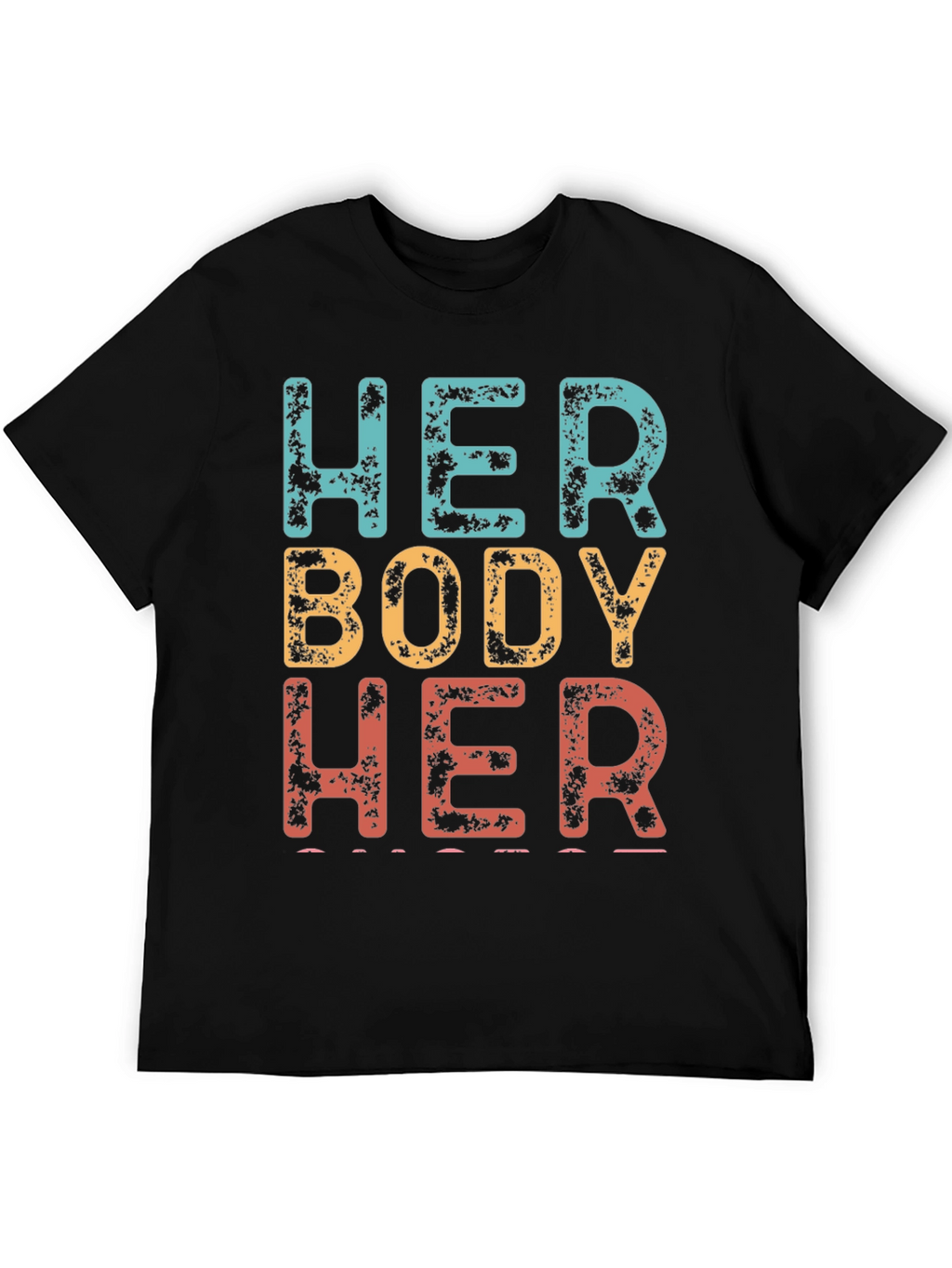 Her Body Her Choice Graphic Tee