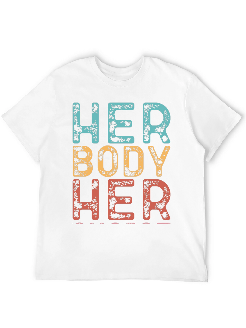 Her Body Her Choice Graphic Tee