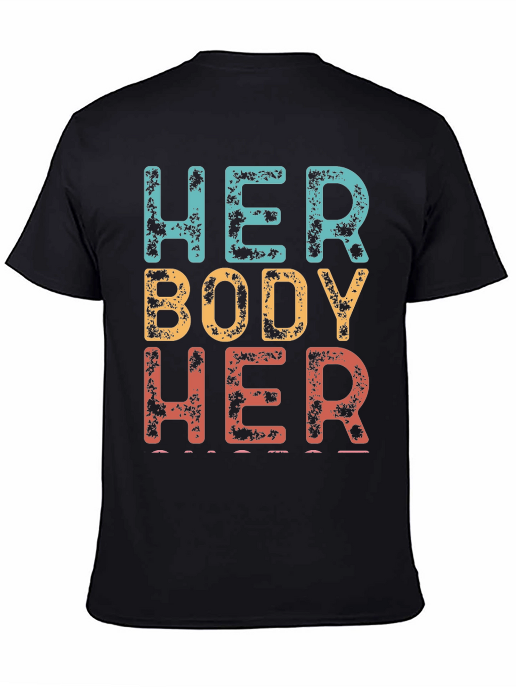 Her Body Her Choice Graphic Tee