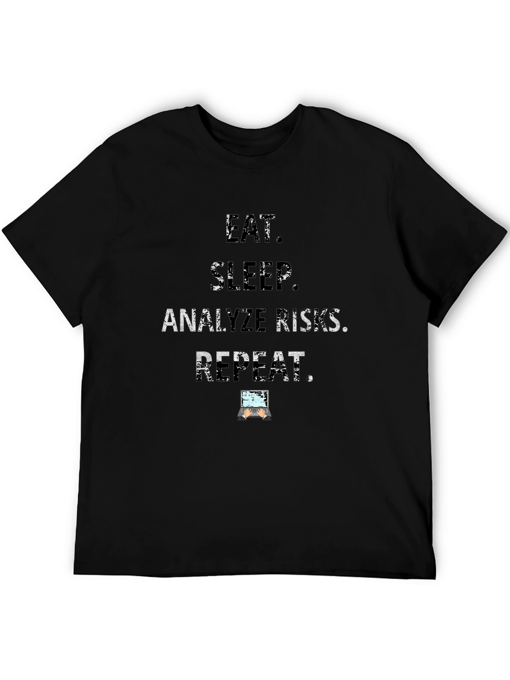Eat Sleep Analyze Risks Repeat Black T-Shirt