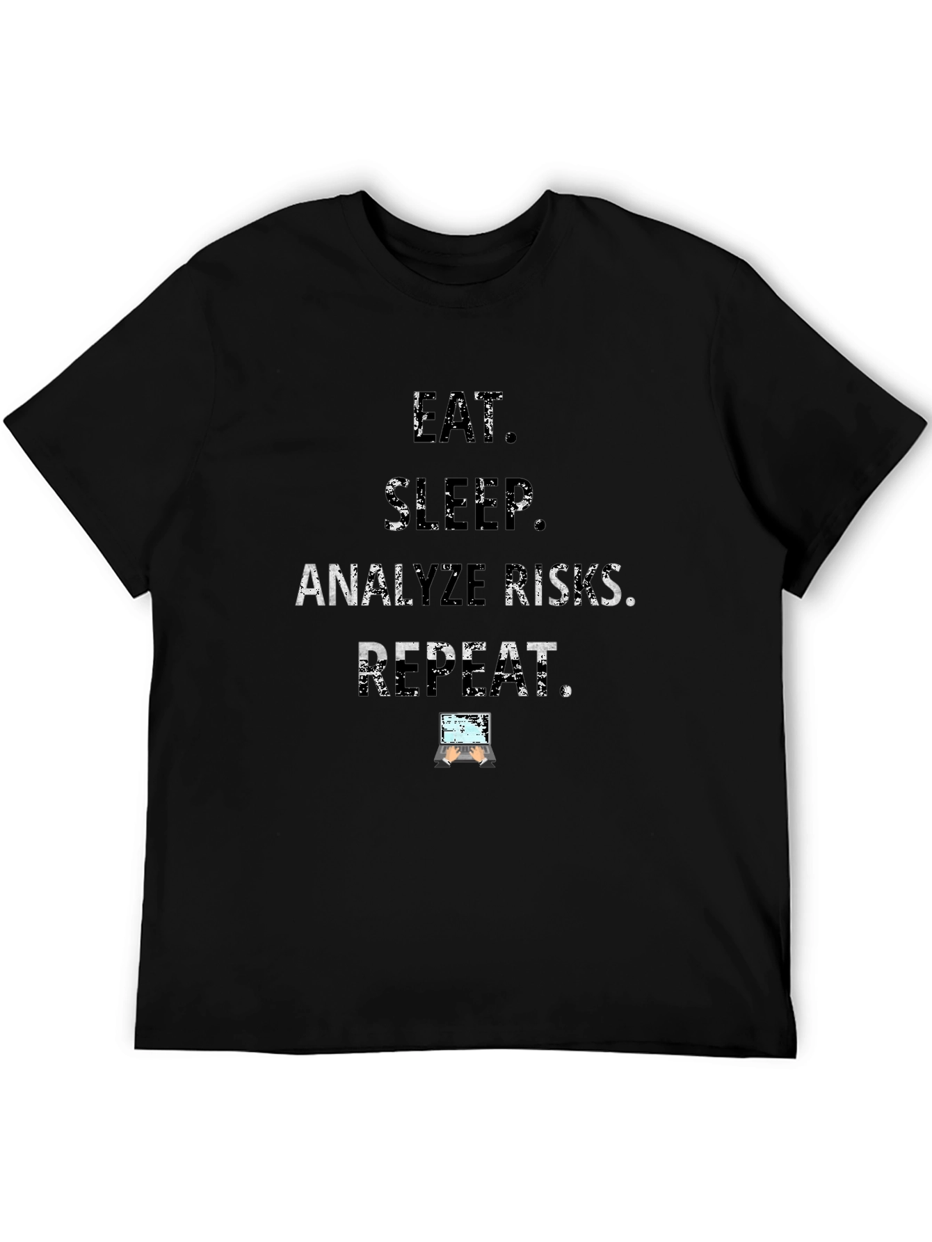 Eat Sleep Analyze Risks Repeat Black T-Shirt