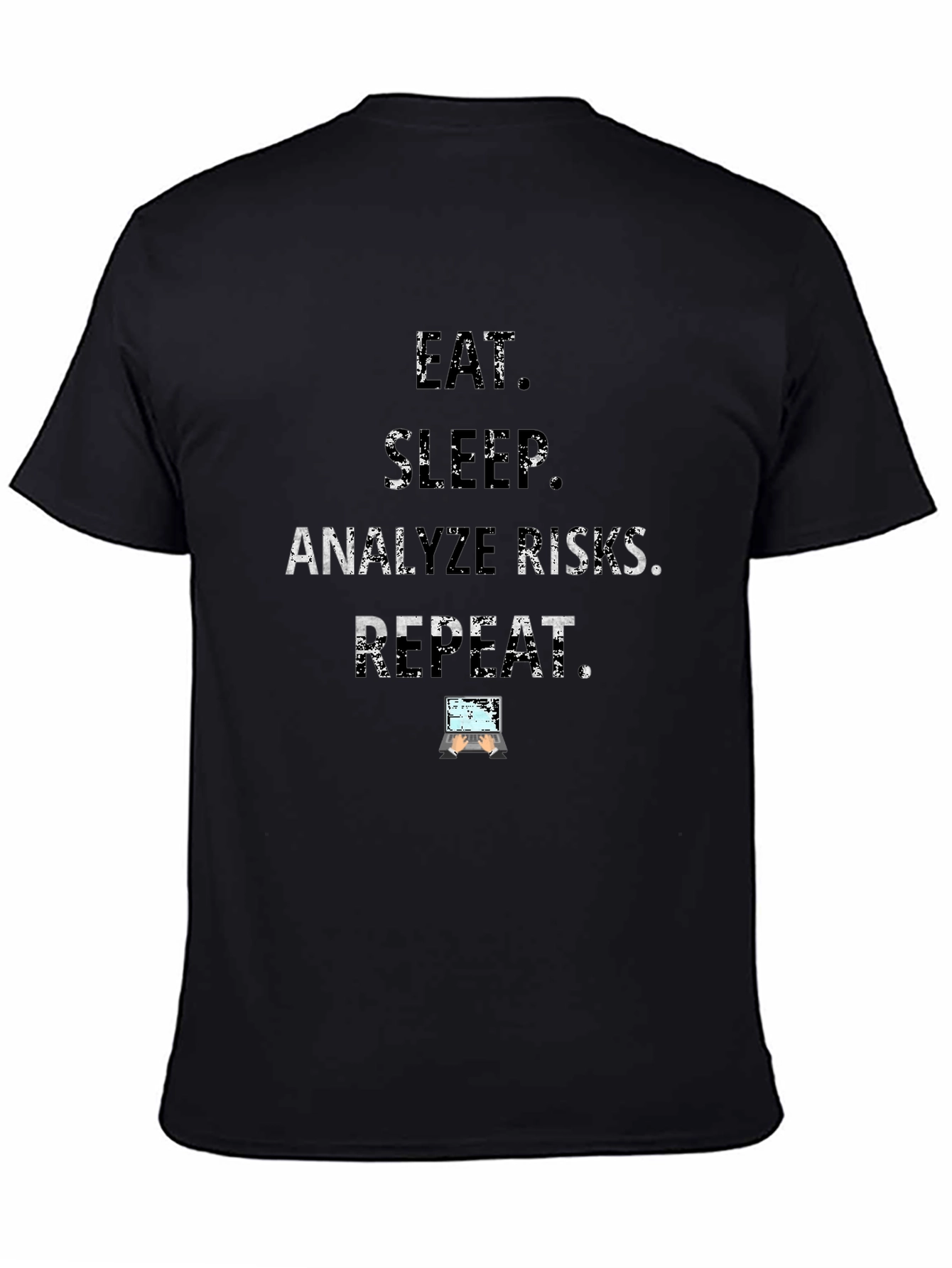 Eat Sleep Analyze Risks Repeat Black T-Shirt
