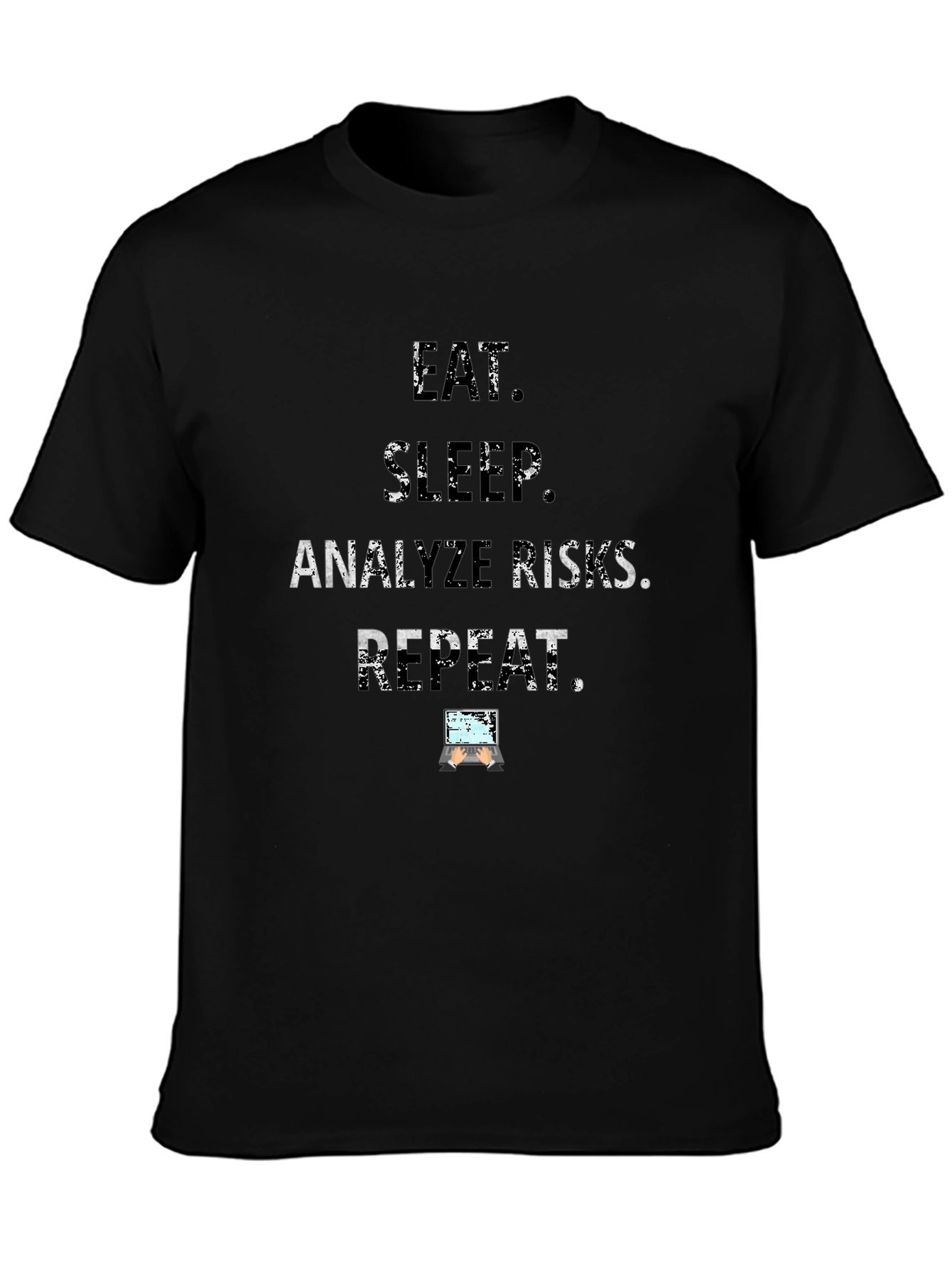Eat Sleep Analyze Risks Repeat Black T-Shirt