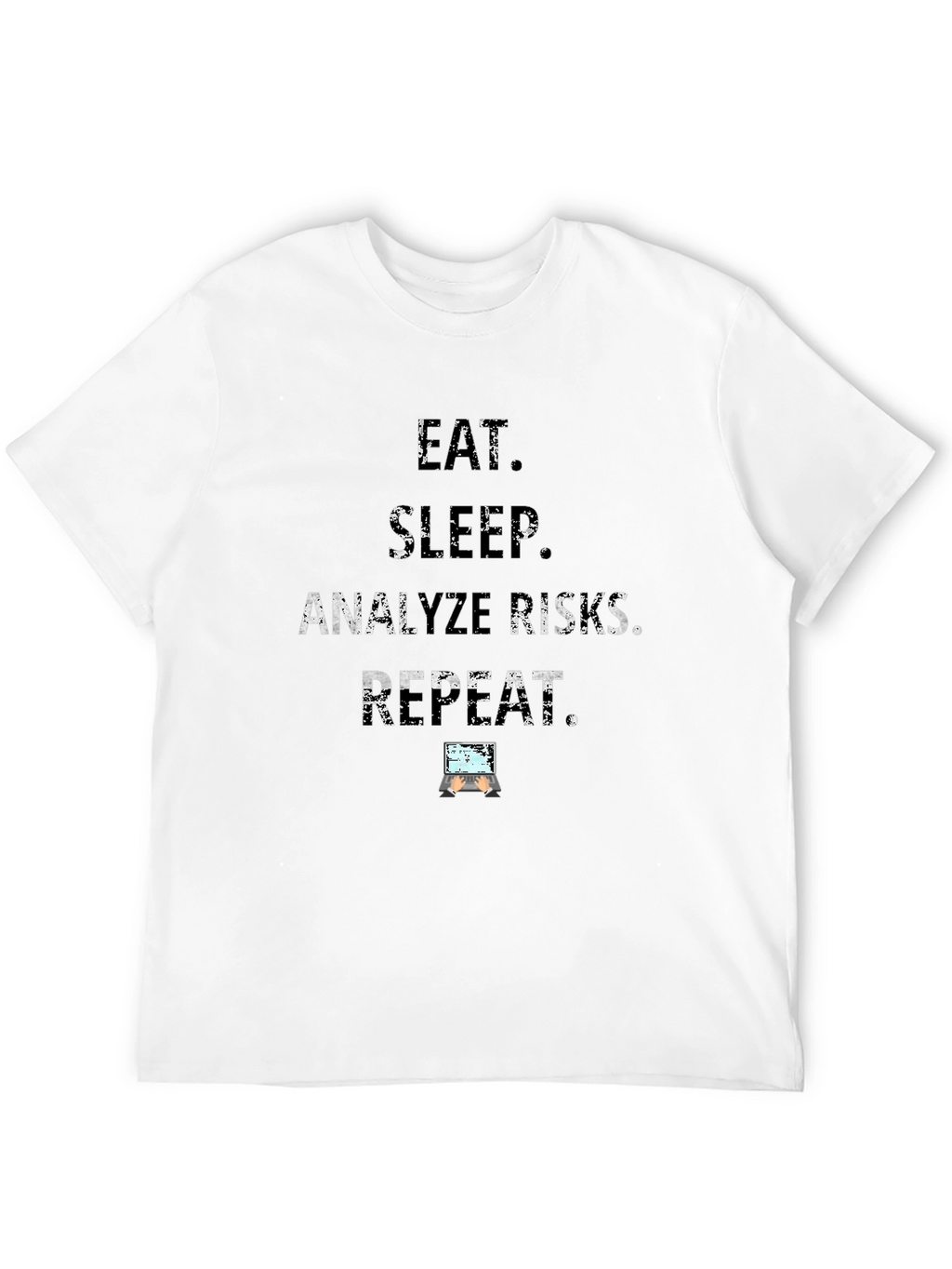 Eat Sleep Analyze Risks Repeat Black T-Shirt