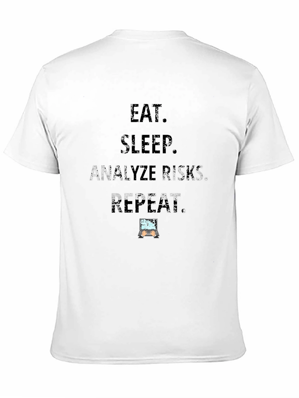 Eat Sleep Analyze Risks Repeat Black T-Shirt