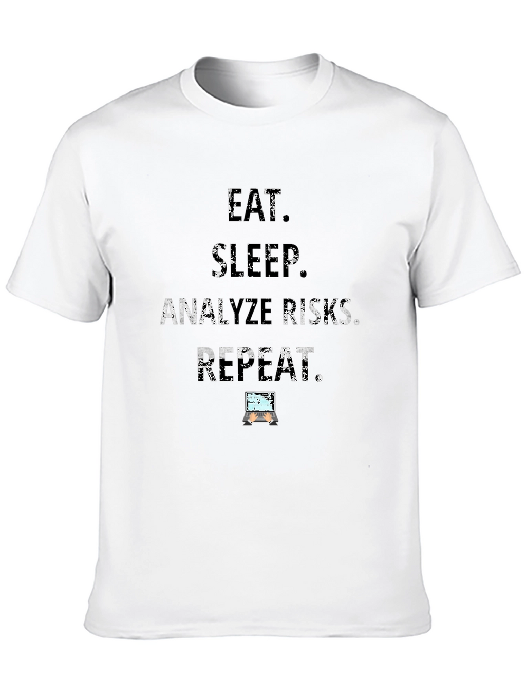 Eat Sleep Analyze Risks Repeat Black T-Shirt