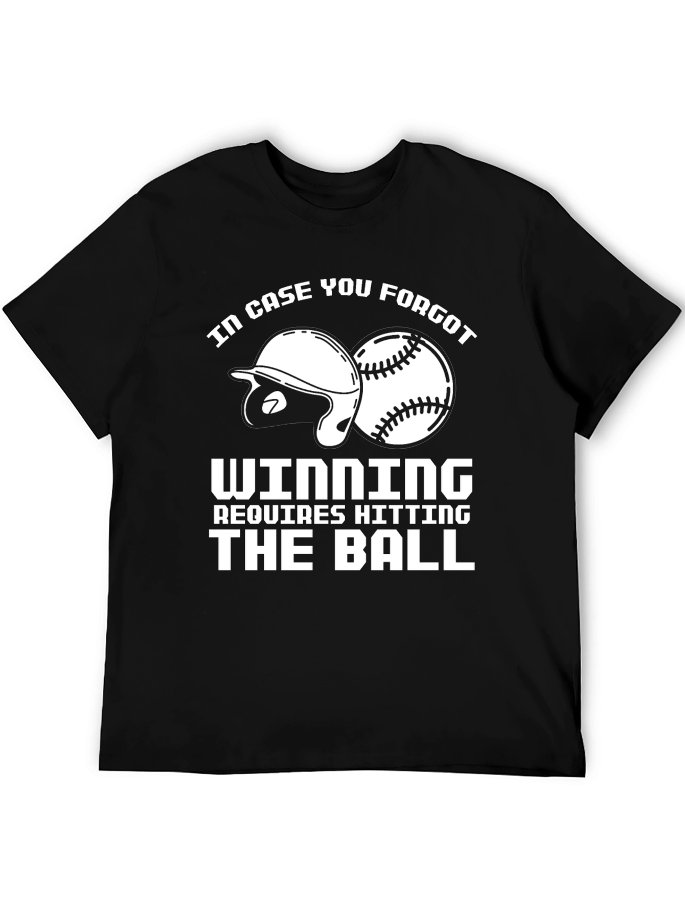 Baseball T-Shirt: Winning Requires Hitting the Ball
