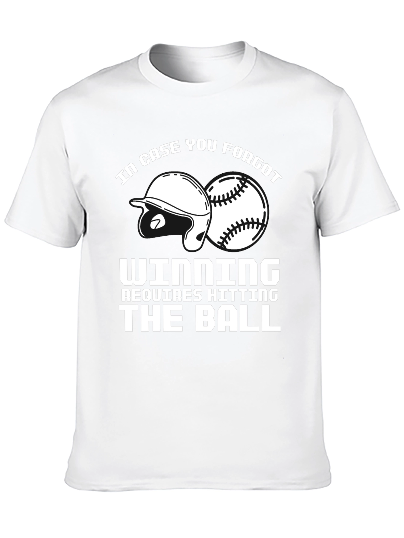 Baseball T-Shirt: Winning Requires Hitting the Ball