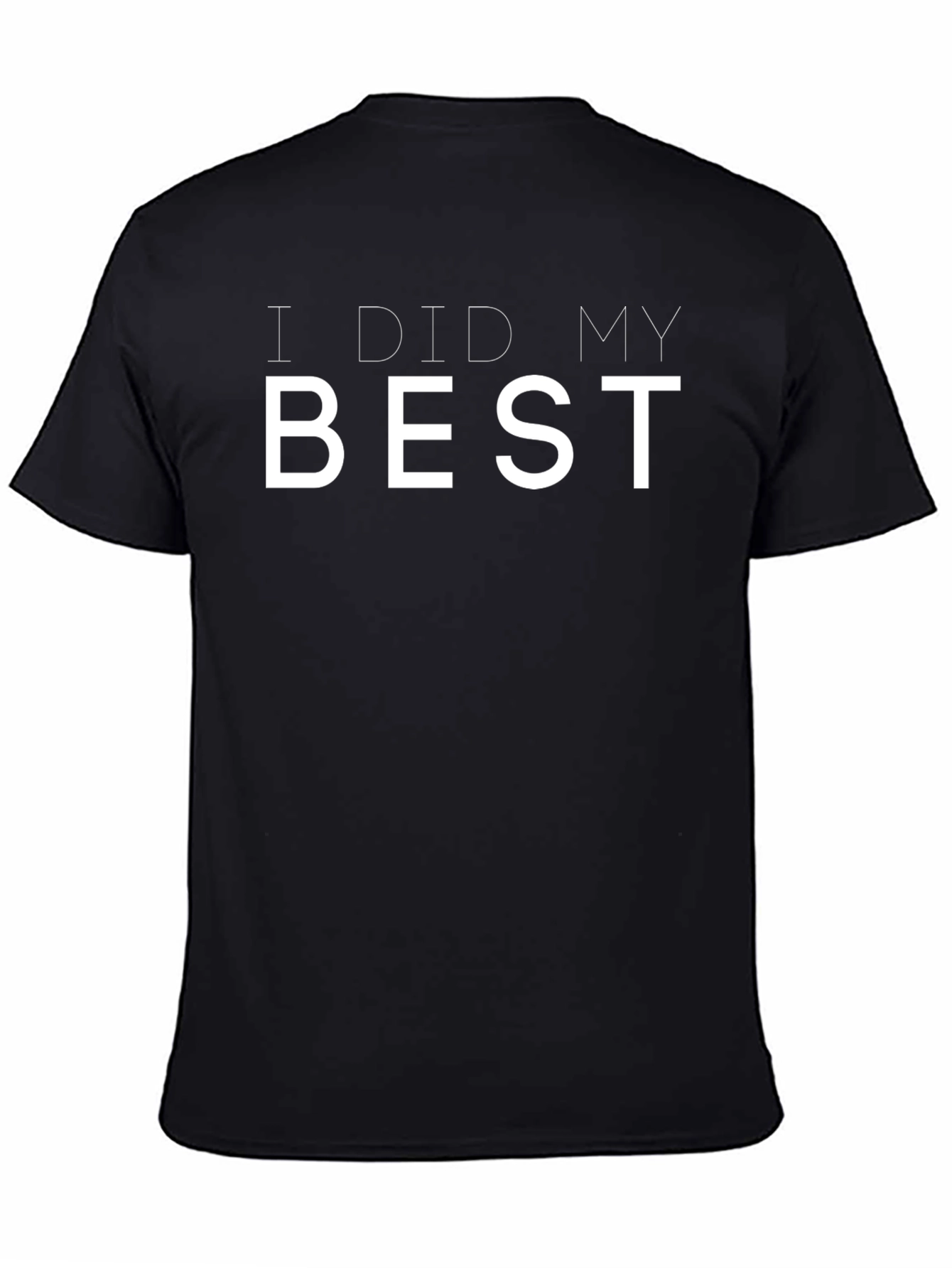 I Did My Best Graphic Tee - Soft Cotton Blend Shirt