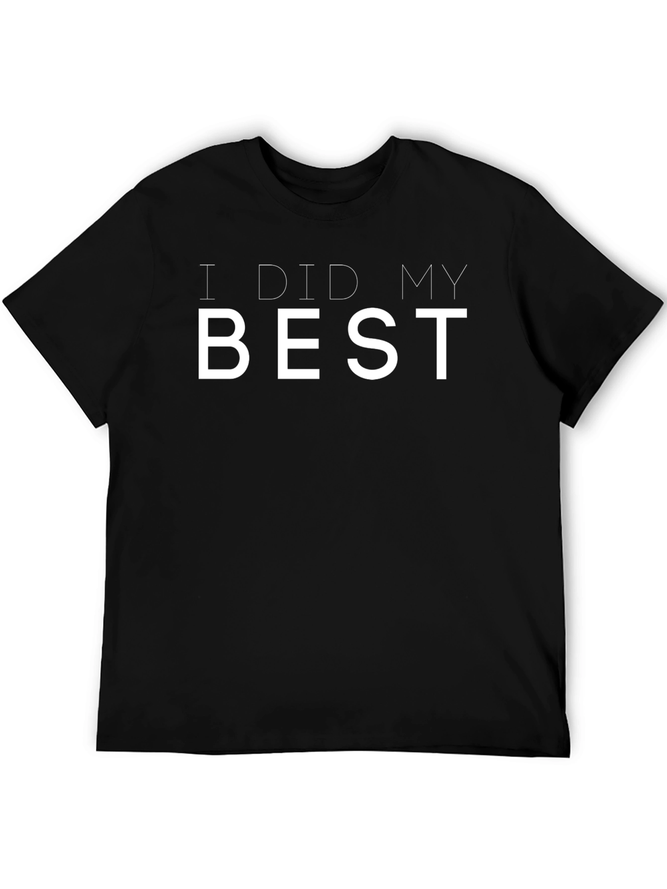 I Did My Best Graphic Tee - Soft Cotton Blend Shirt
